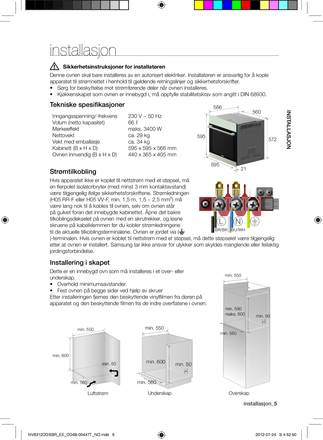 Samsung NV6312DGSSR/EE, NV6312EGSWQ/EE manual Installasjon, Tekniske spesifikasjoner, Strømtilkobling, Installering i skapet 