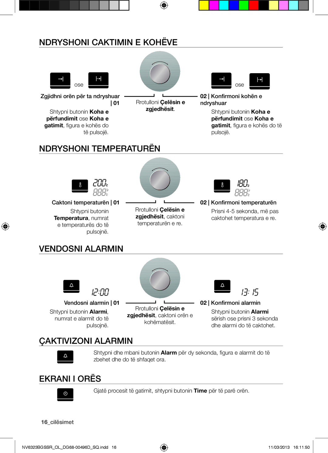 Samsung NV6323BGSSR/OL manual Ndryshoni Caktimin E Kohëve, Ndryshoni Temperaturën, Vendosni Alarmin, Çaktivizoni Alarmin 