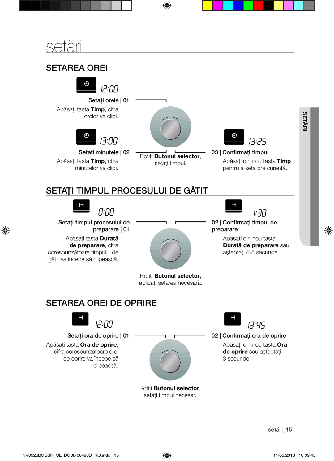 Samsung NV6323BGSSR/OL manual Setări, Setaţi Timpul Procesului DE Gătit, Setarea Orei DE Oprire 