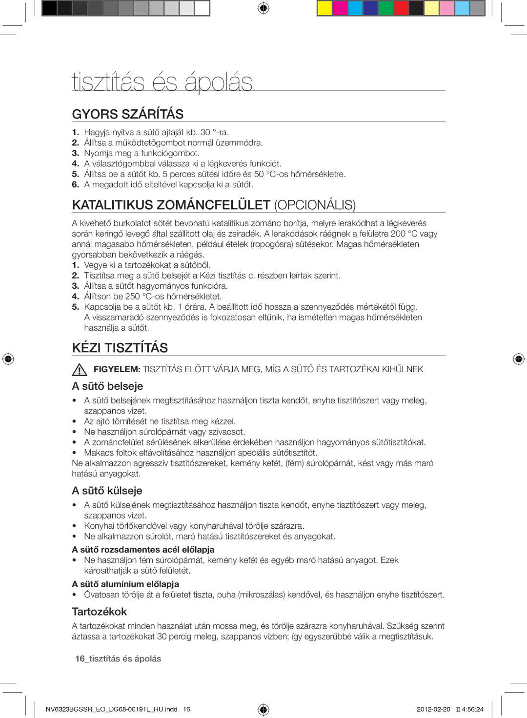 Samsung NV6353BGSSR/EO manual Tisztítás és ápolás, Gyors szárítás, Katalitikus zománcfelület opcionális, Kézi tisztítás 