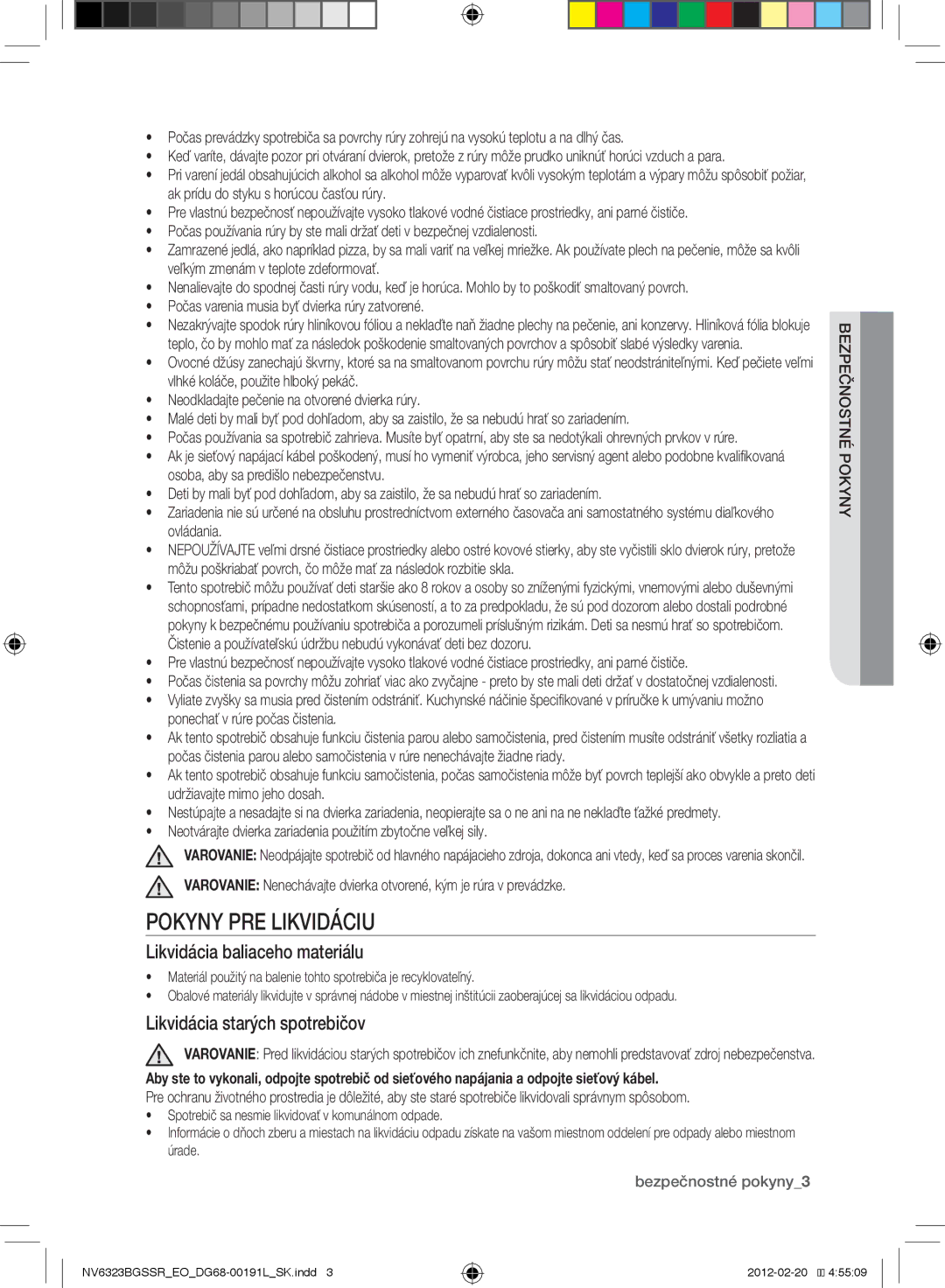 Samsung NV6323BGSSR/EO manual Pokyny pre likvidáciu, Likvidácia baliaceho materiálu, Likvidácia starých spotrebičov 