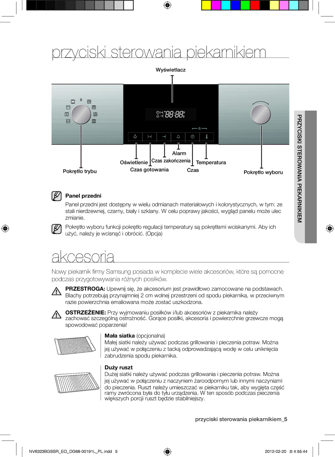 Samsung NV6323BGSSR/EO Przyciski sterowania piekarnikiem, Akcesoria, Panel przedni, Mała siatka opcjonalna, Duży ruszt 