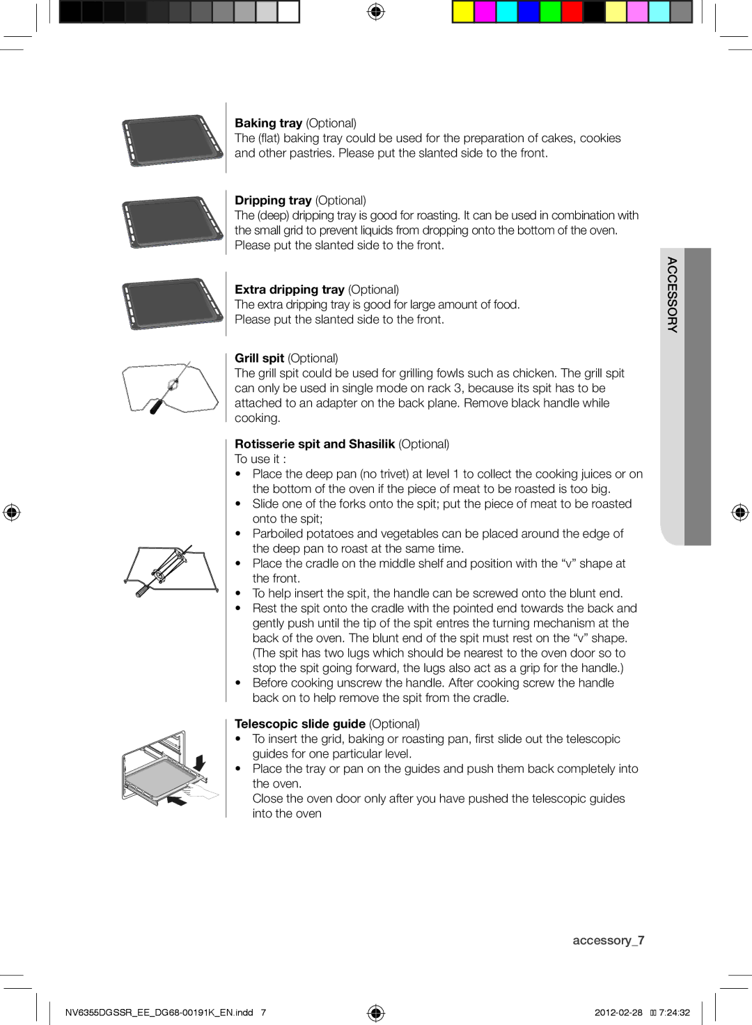 Samsung NV6355EGS1W/EE Baking tray Optional, Dripping tray Optional, Extra dripping tray Optional, Grill spit Optional 