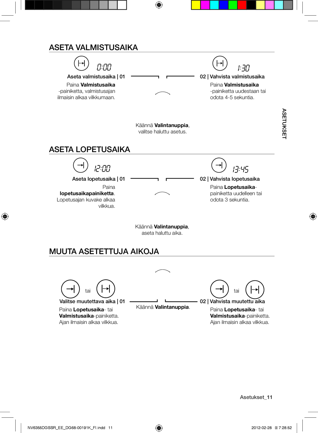 Samsung NV6355EGSBD/EE, NV6355DGSSR/EE, NV6355EGS1W/EE manual Aseta valmistusaika, Aseta lopetusaika, Muuta asetettuja aikoja 