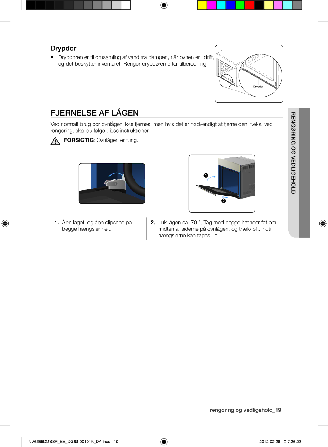 Samsung NV6355EGS1W/EE, NV6355DGSSR/EE, NV6355EGSBD/EE manual Fjernelse af lågen, Drypdør, Rengøring og vedligehold19 