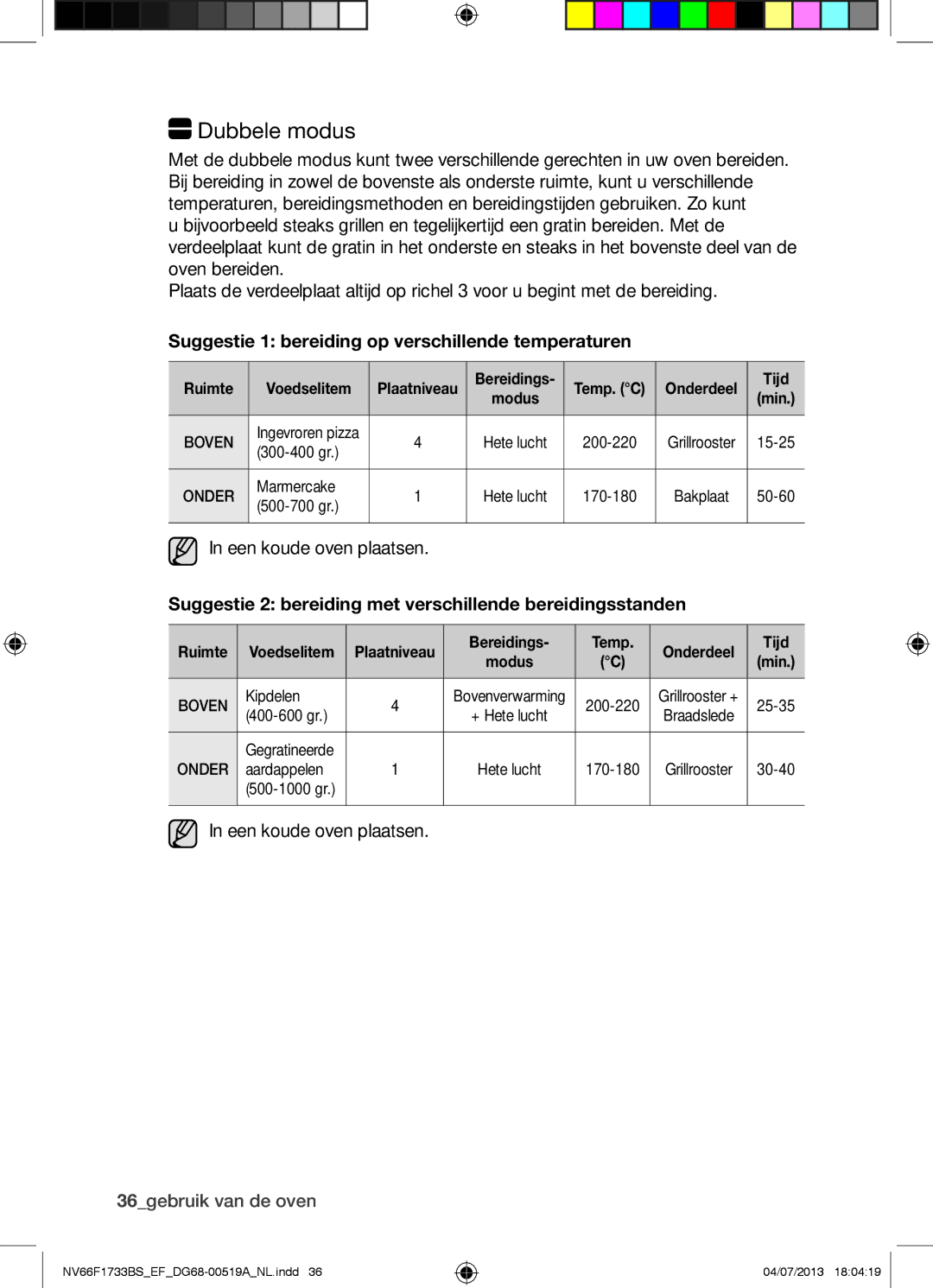 Samsung NV66F1733BS/EF manual Dubbele modus, Suggestie 1 bereiding op verschillende temperaturen, Een koude oven plaatsen 