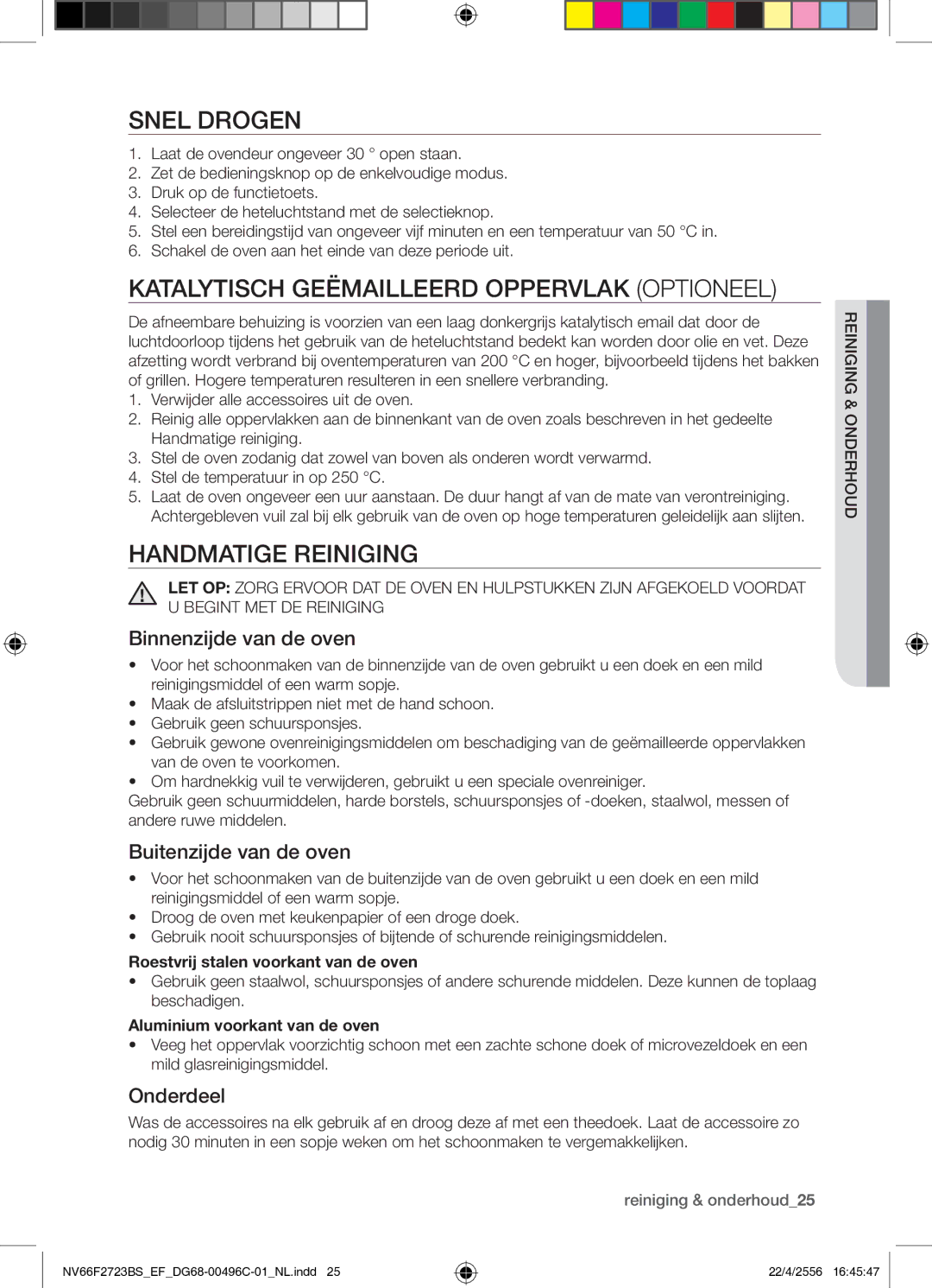 Samsung NV66F2723BS/EF manual Snel Drogen, Katalytisch Geëmailleerd Oppervlak Optioneel, Handmatige Reiniging 