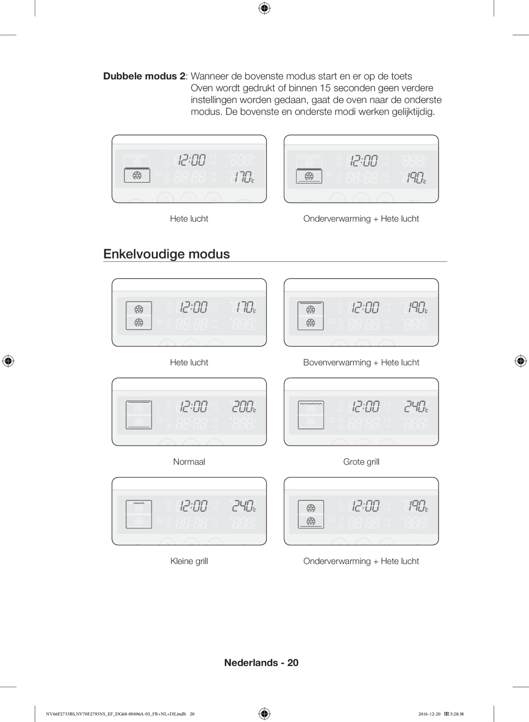 Samsung NV66F2733BS/EF, NV70F2793NS/EF manual Enkelvoudige modus 