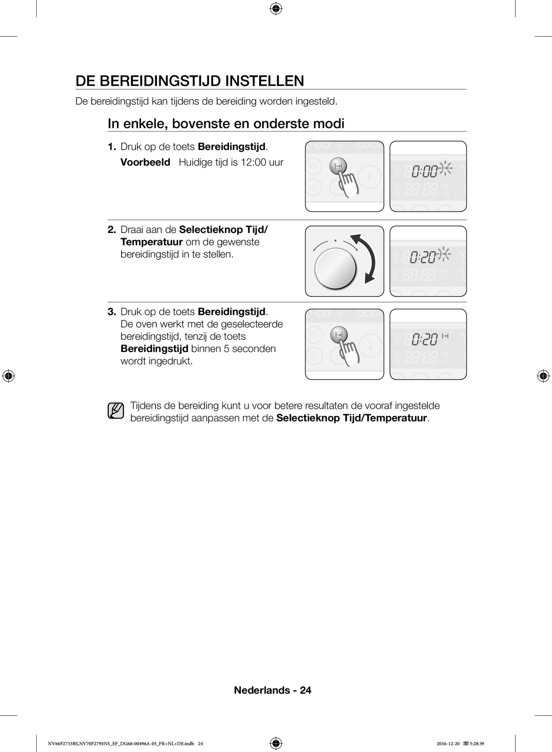 Samsung NV66F2733BS/EF manual DE Bereidingstijd Instellen, De bereidingstijd kan tijdens de bereiding worden ingesteld 