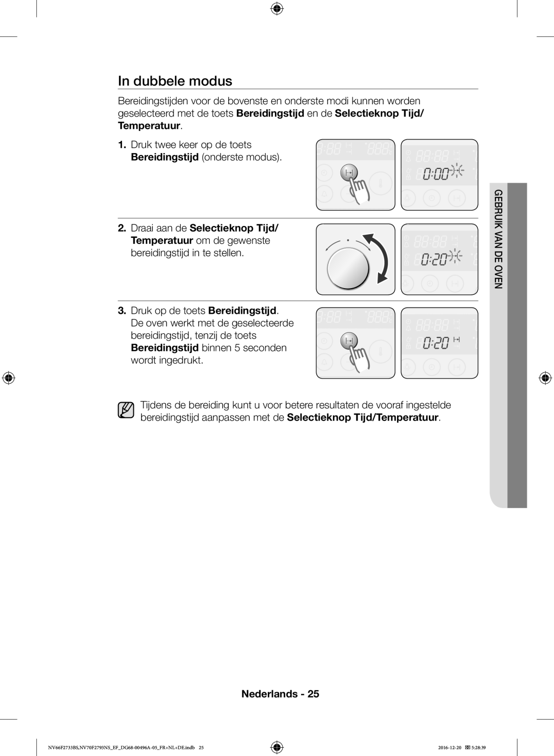 Samsung NV70F2793NS/EF, NV66F2733BS/EF manual Druk twee keer op de toets Bereidingstijd onderste modus 