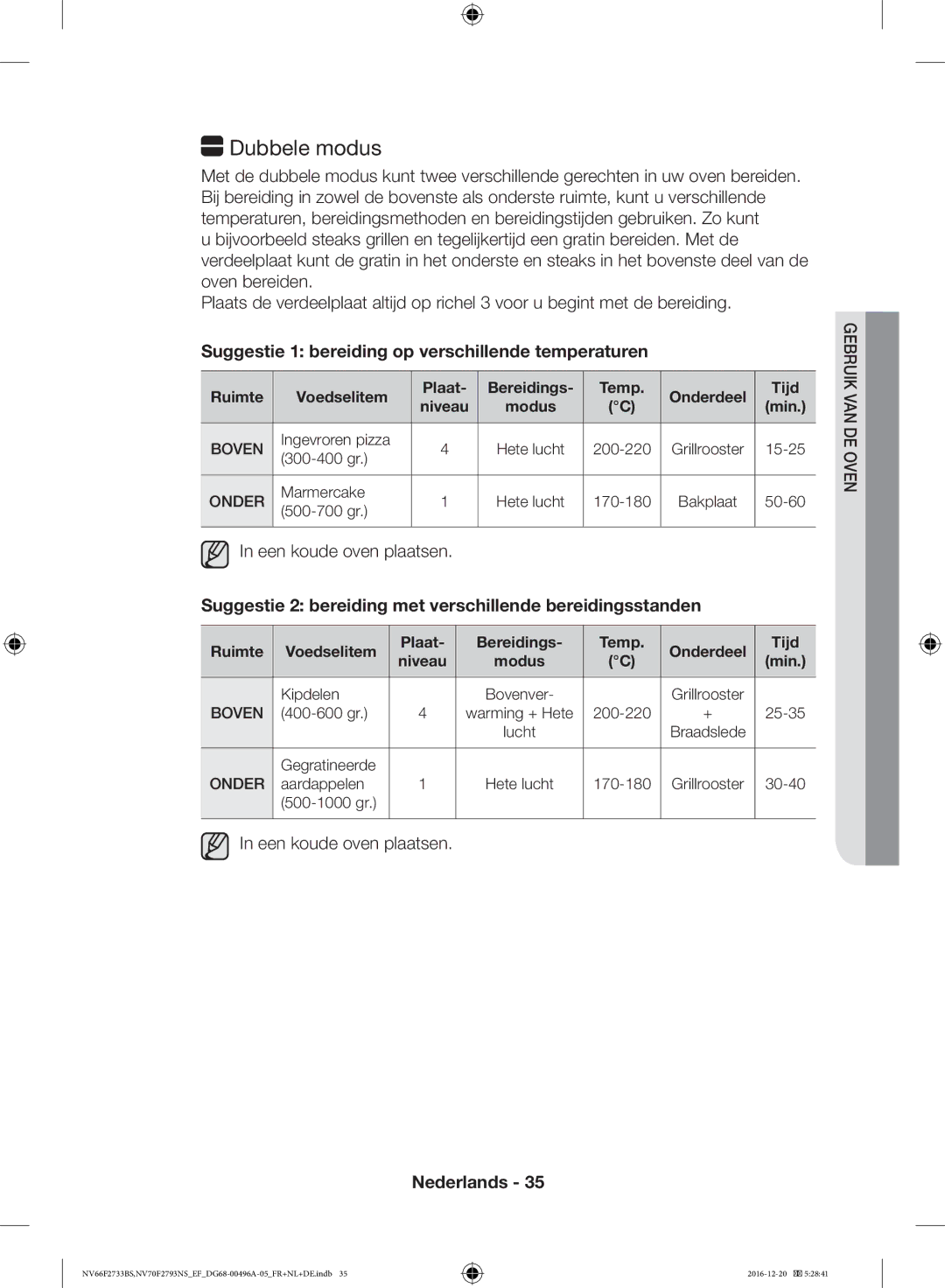 Samsung NV70F2793NS/EF manual Dubbele modus, Suggestie 1 bereiding op verschillende temperaturen, Een koude oven plaatsen 