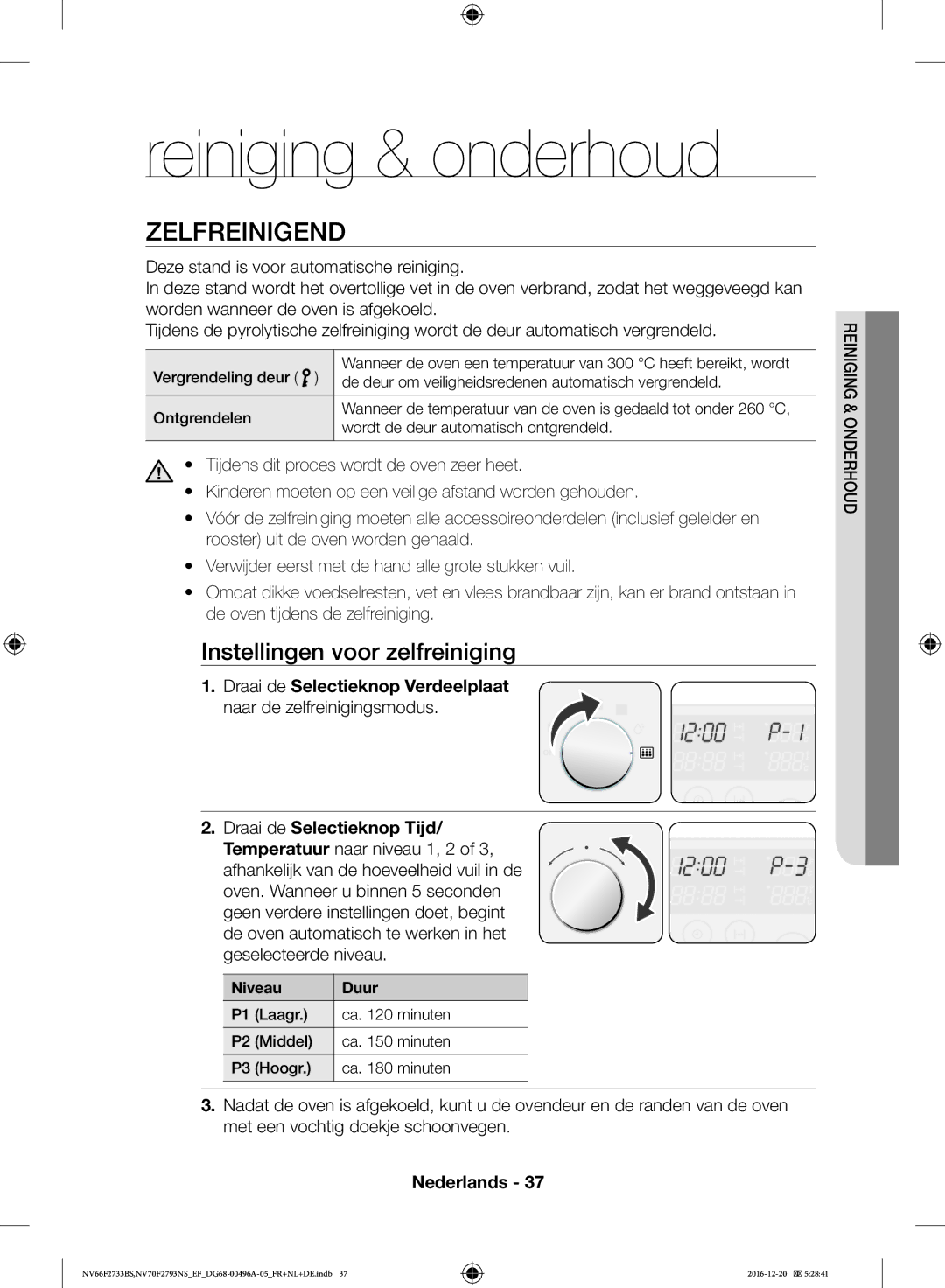 Samsung NV70F2793NS/EF, NV66F2733BS/EF Reiniging & onderhoud, Zelfreinigend, Instellingen voor zelfreiniging, Niveau Duur 