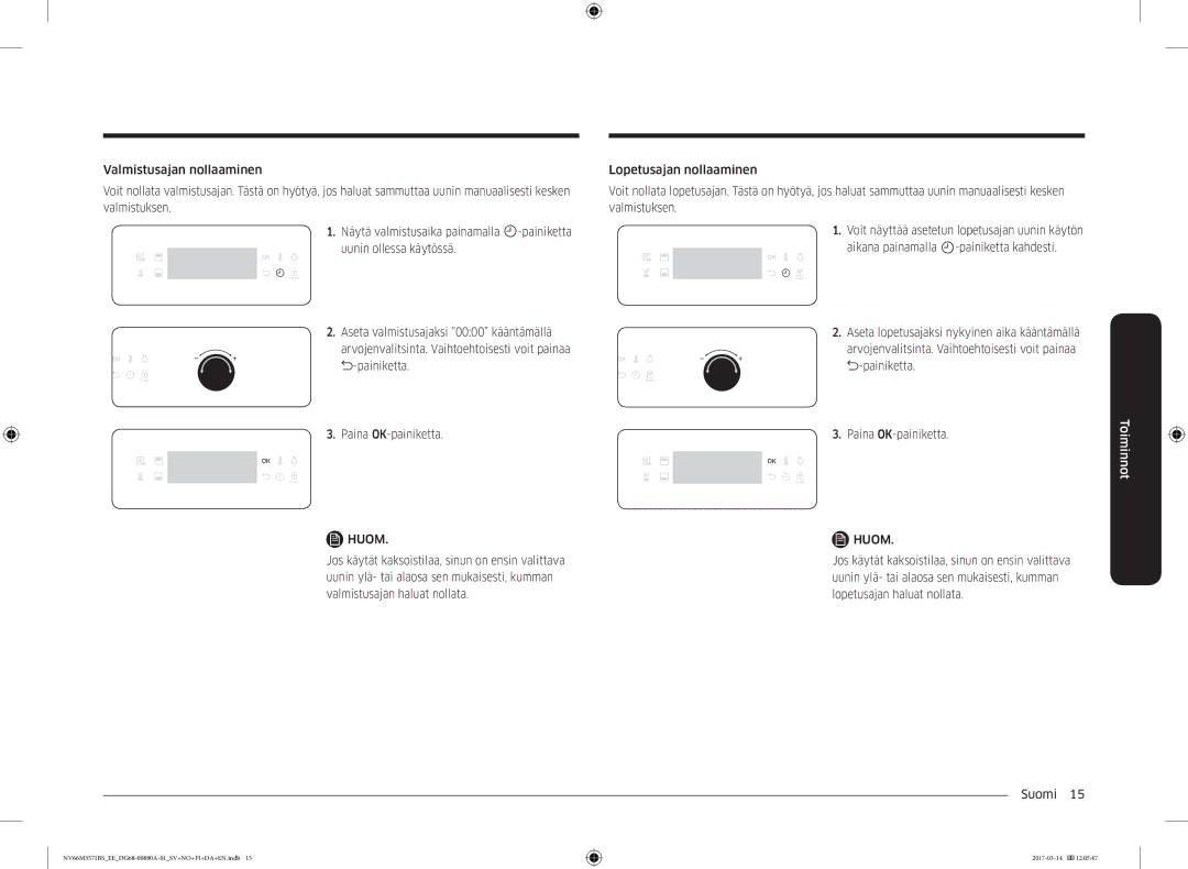 Samsung NV66M3571BS/EE manual Uunin ollessa käytössä, Painiketta Paina OK-painiketta 