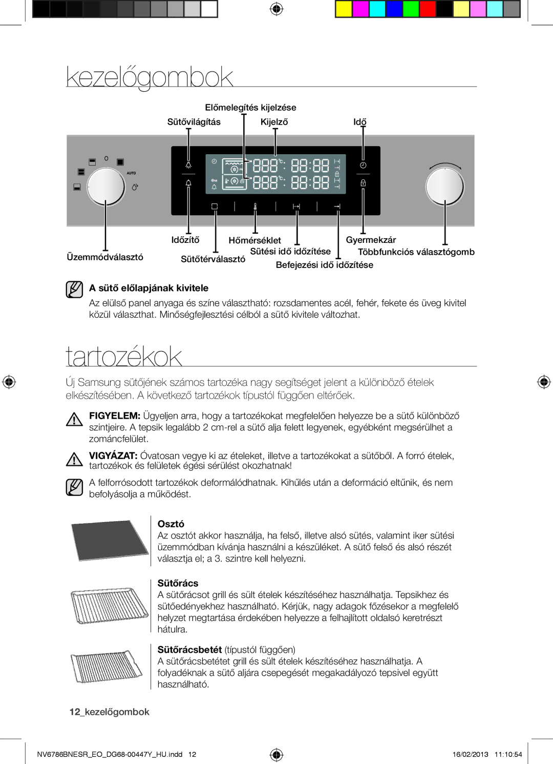 Samsung NV6786BNESR/EO manual Kezelőgombok, Tartozékok, Sütő előlapjának kivitele, Osztó, Sütőrács 