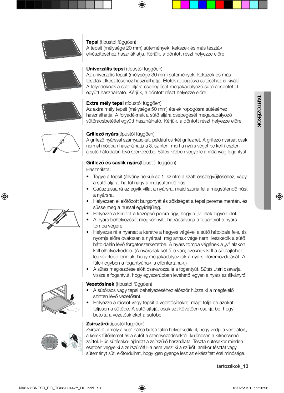 Samsung NV6786BNESR/EO manual Univerzális tepsi típustól függően, Grillező és saslik nyárstípustól függően, Tartozékok13 