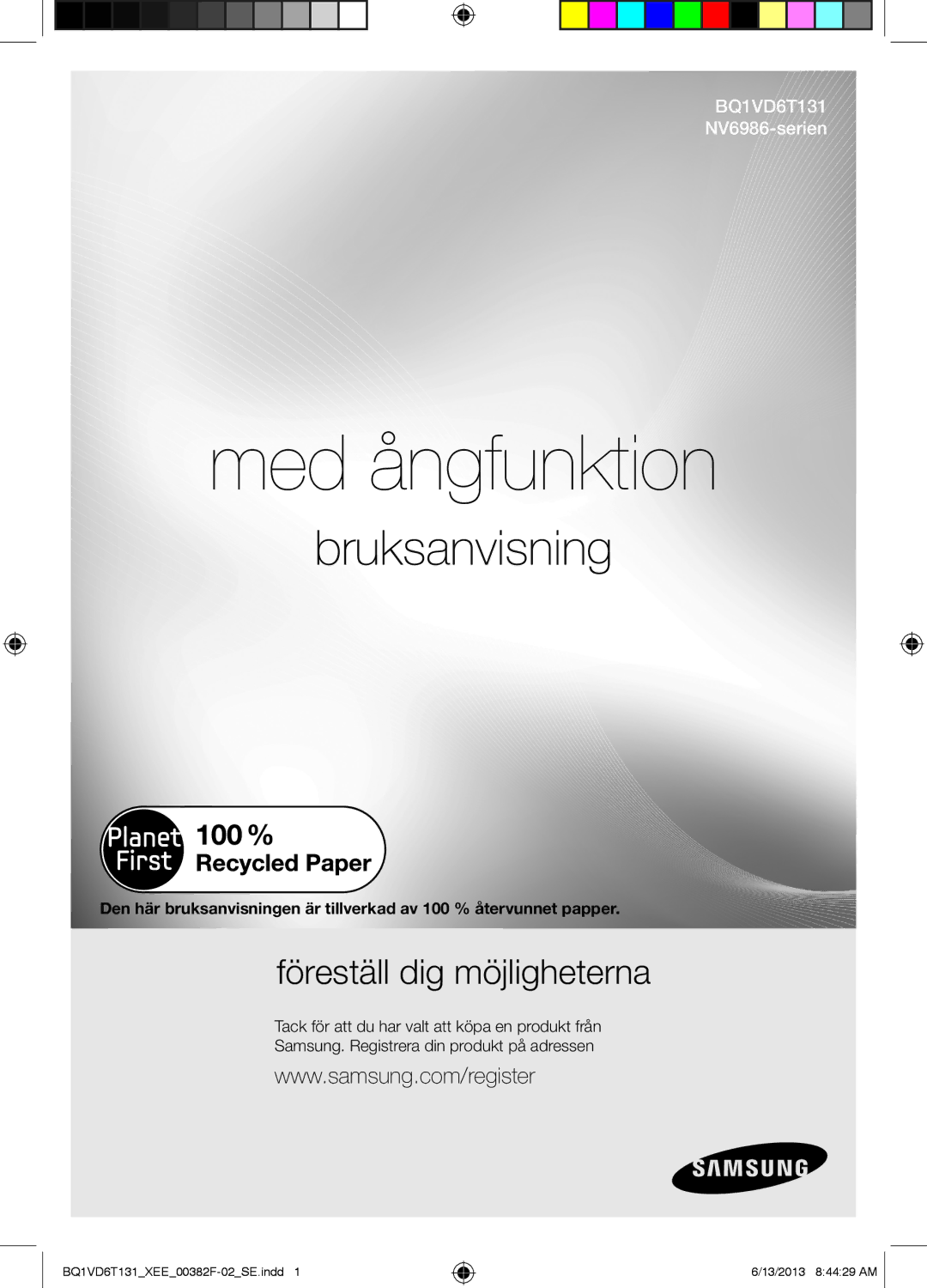 Samsung BQ1VD6T131/XEE, NV6986BJUSR/EE manual Med ångfunktion, Bruksanvisning 