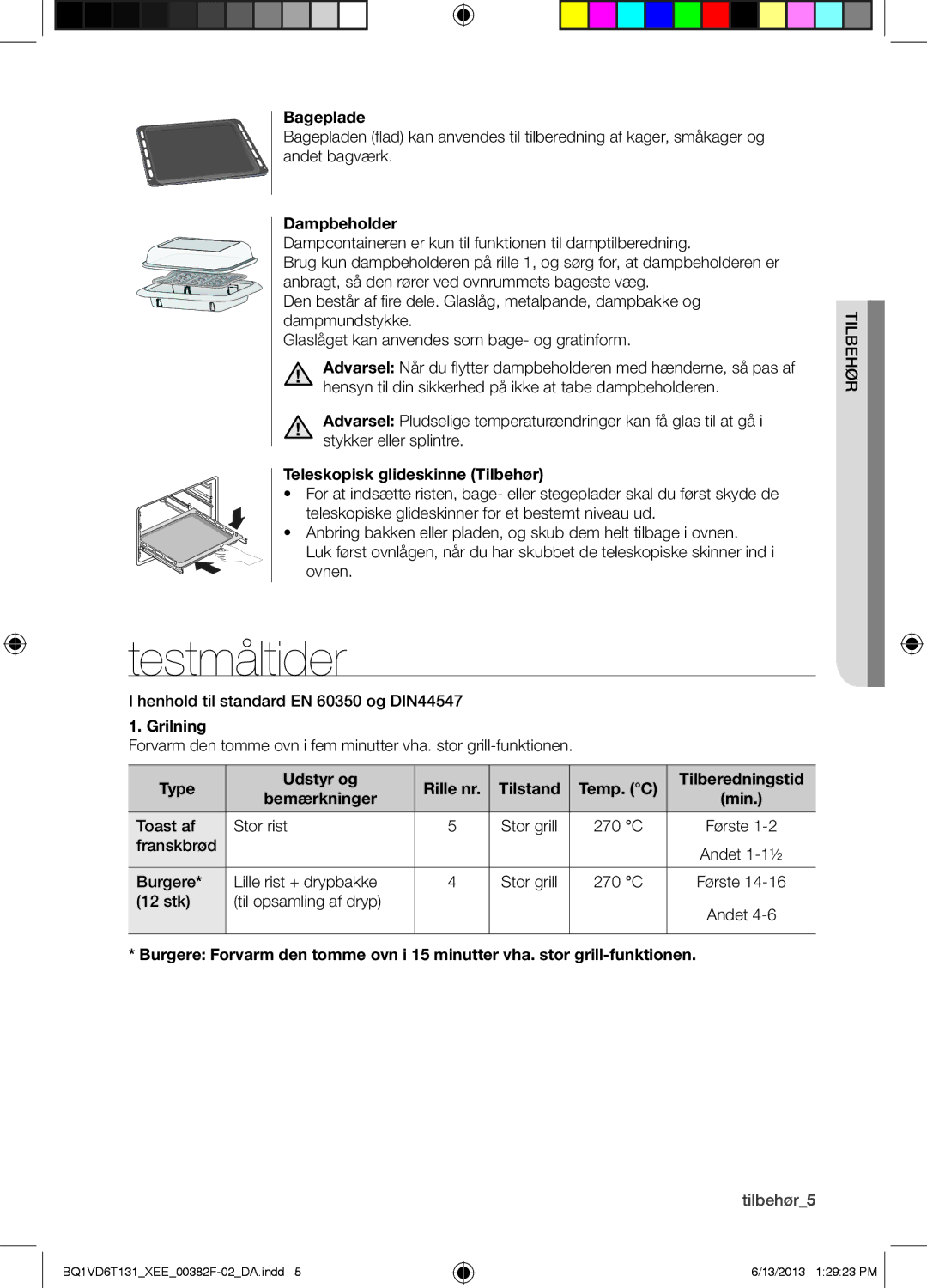 Samsung BQ1VD6T131/XEE, NV6986BJUSR/EE manual Testmåltider, Bageplade, Teleskopisk glideskinne Tilbehør, Grilning 