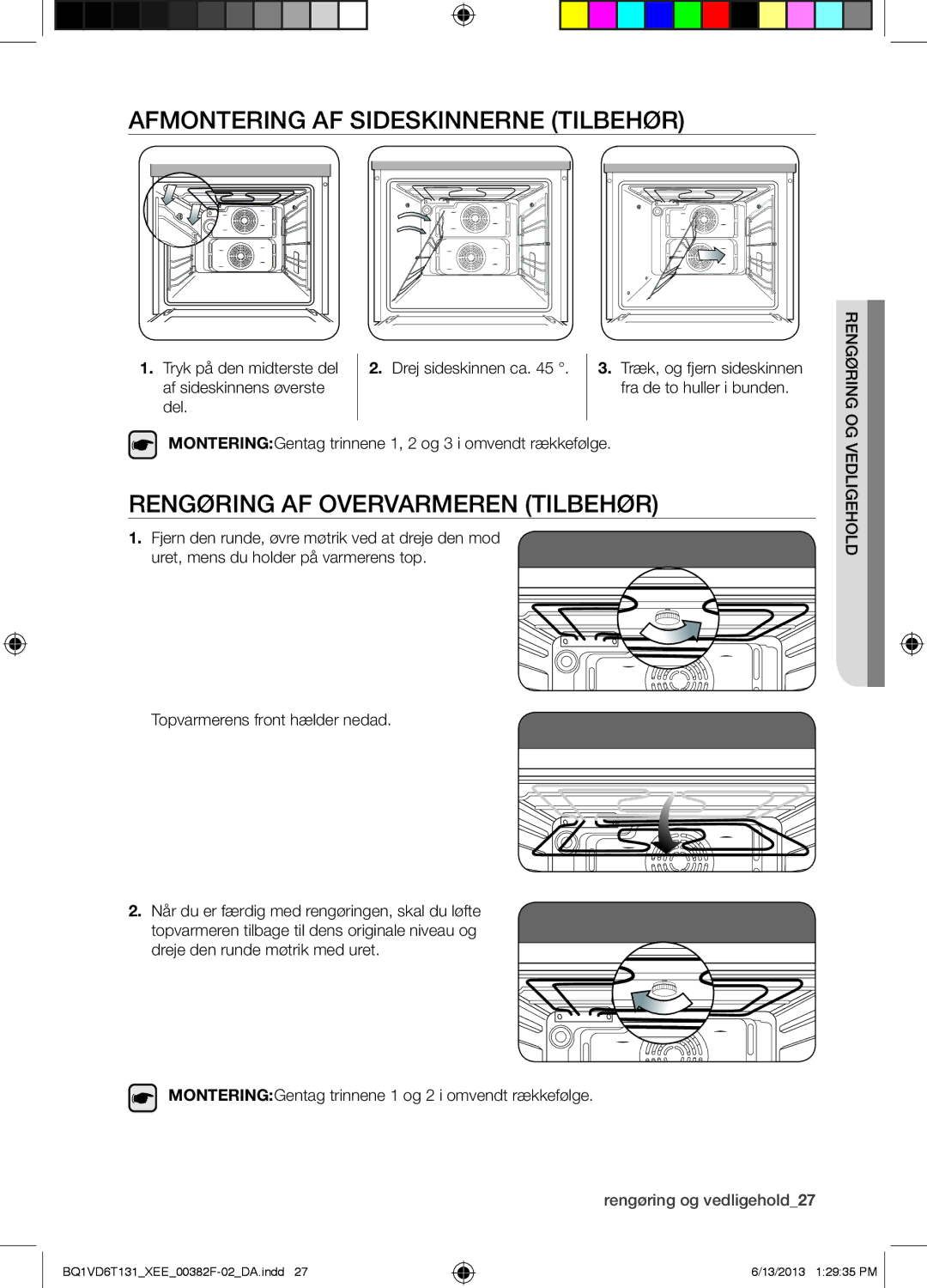 Samsung BQ1VD6T131/XEE, NV6986BJUSR/EE manual Afmontering AF Sideskinnerne Tilbehør, Rengøring AF Overvarmeren Tilbehør 