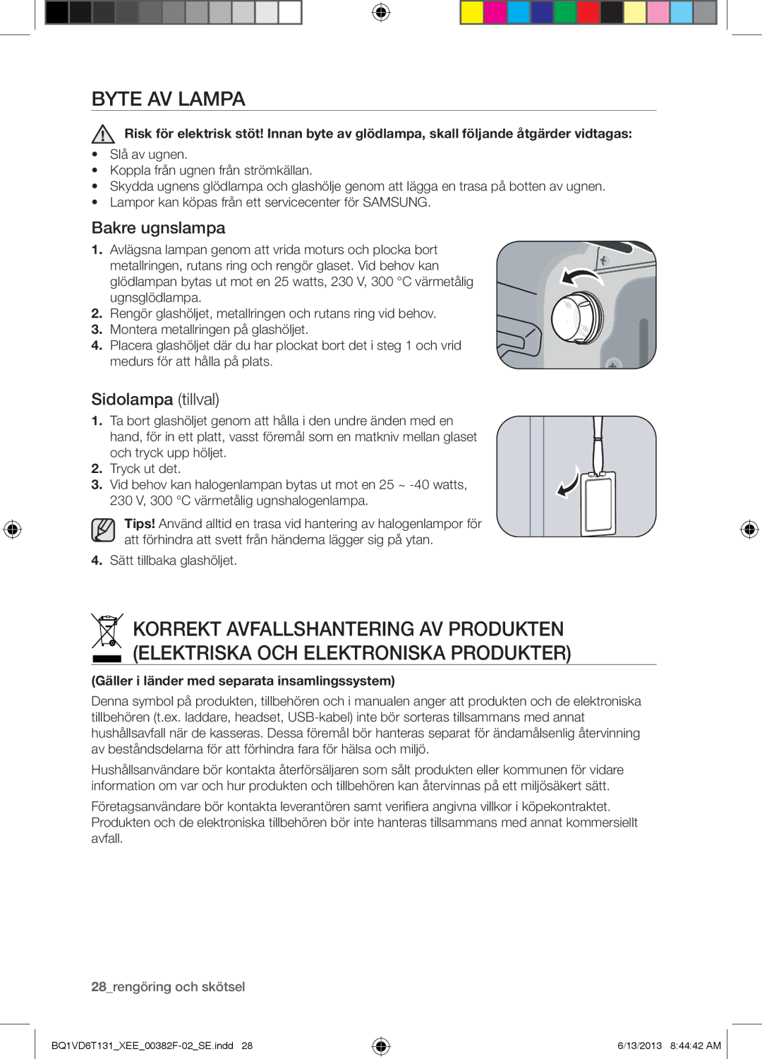 Samsung NV6986BJUSR/EE Byte av lampa, Bakre ugnslampa, Sidolampa tillval, Gäller i länder med separata insamlingssystem 