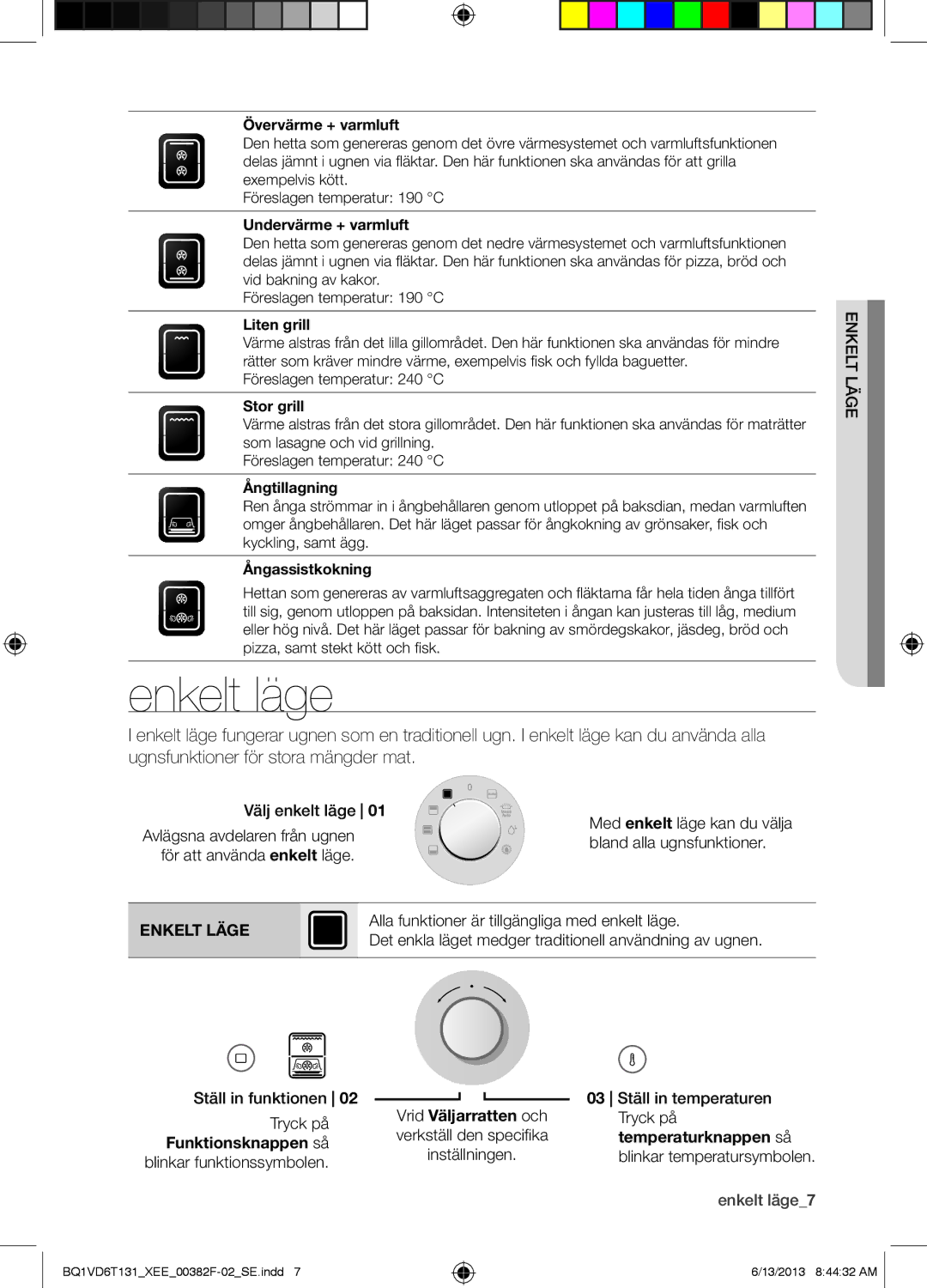 Samsung BQ1VD6T131/XEE, NV6986BJUSR/EE manual Enkelt läge, Enkelt Läge, Temperaturknappen så, Funktionsknappen så 