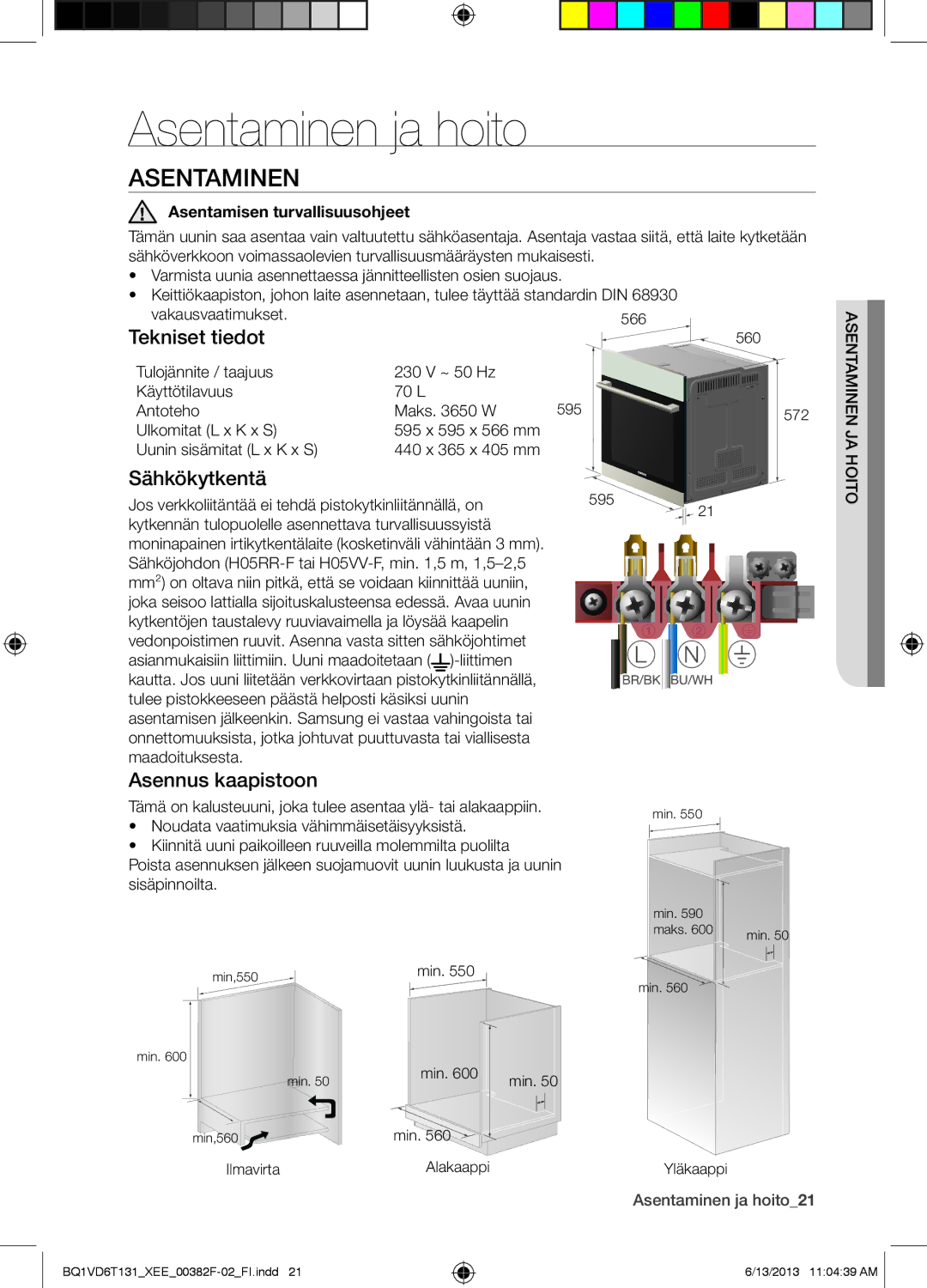 Samsung BQ1VD6T131/XEE, NV6986BJUSR/EE manual Asentaminen ja hoito, Tekniset tiedot, Sähkökytkentä, Asennus kaapistoon 