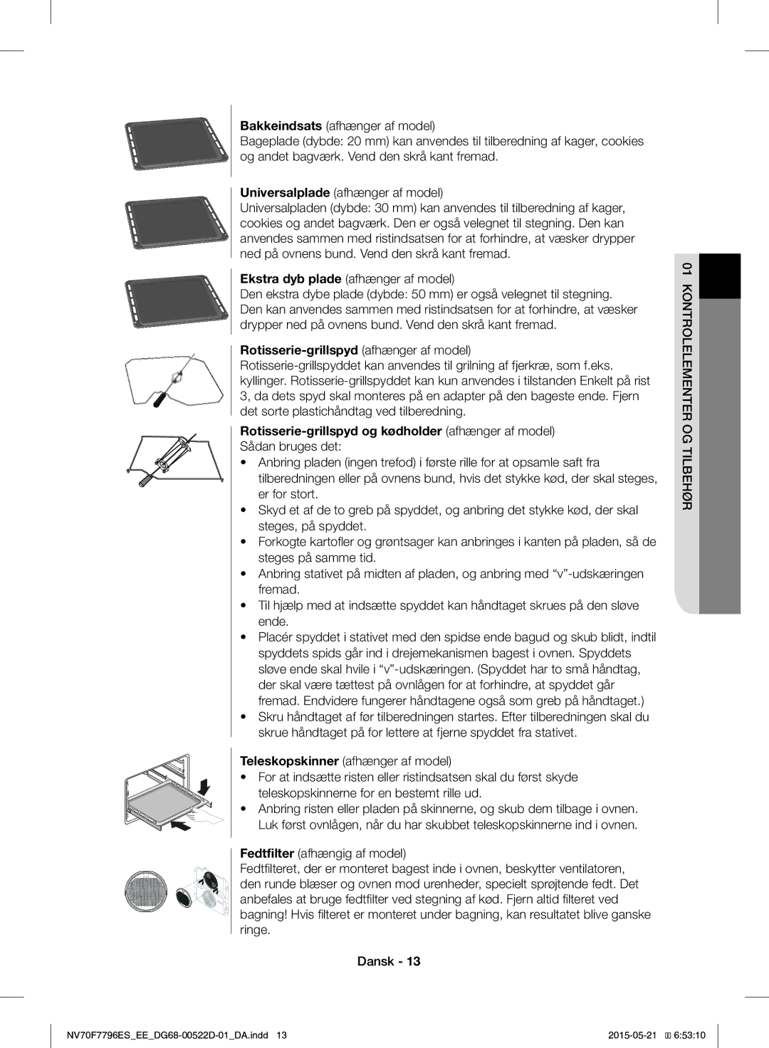 Samsung NV70F7796ES/EE manual Rotisserie-grillspyd afhænger af model, Kontrolelementer OG Tilbehør 