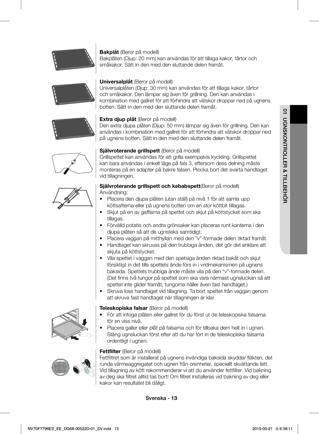 Samsung NV70F7796ES/EE manual Självroterande grillspett Beror på modell, Teleskopiska falsar Beror på modell 