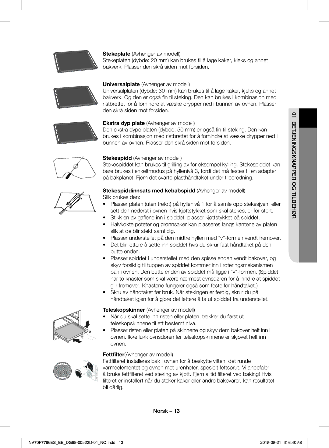 Samsung NV70F7796ES/EE manual Betjeningsknapper OG Tilbehør 