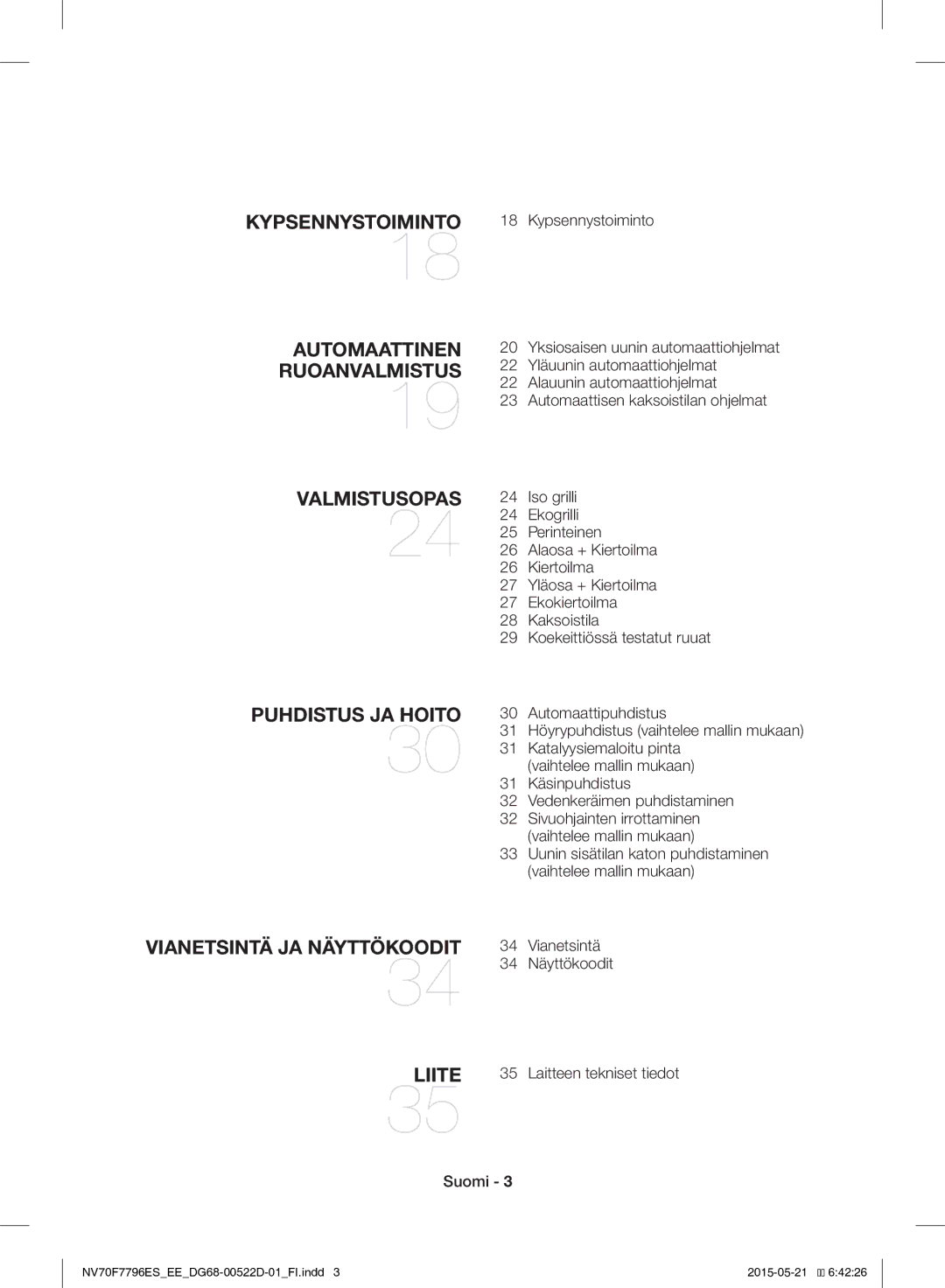 Samsung NV70F7796ES/EE Kypsennystoiminto, Yläuunin automaattiohjelmat, Alauunin automaattiohjelmat, Iso grilli, Ekogrilli 