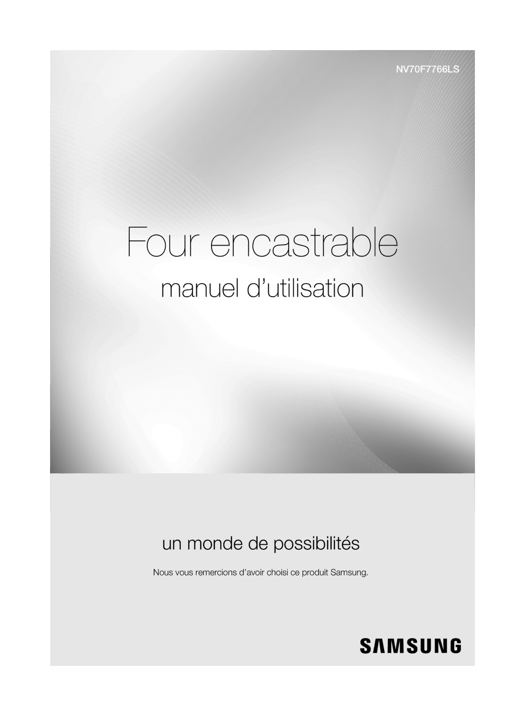 Samsung NV70F7766LS/EF, NV70F7796MS/EF manual Manuel d’utilisation, Nous vous remercions d’avoir choisi ce produit Samsung 