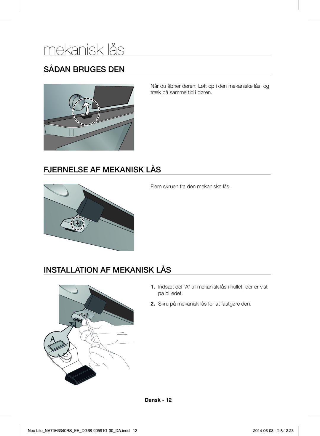 Samsung NV70H3340RS/EE manual Sådan Bruges DEN, Fjernelse AF Mekanisk LÅS, Installation AF Mekanisk LÅS 