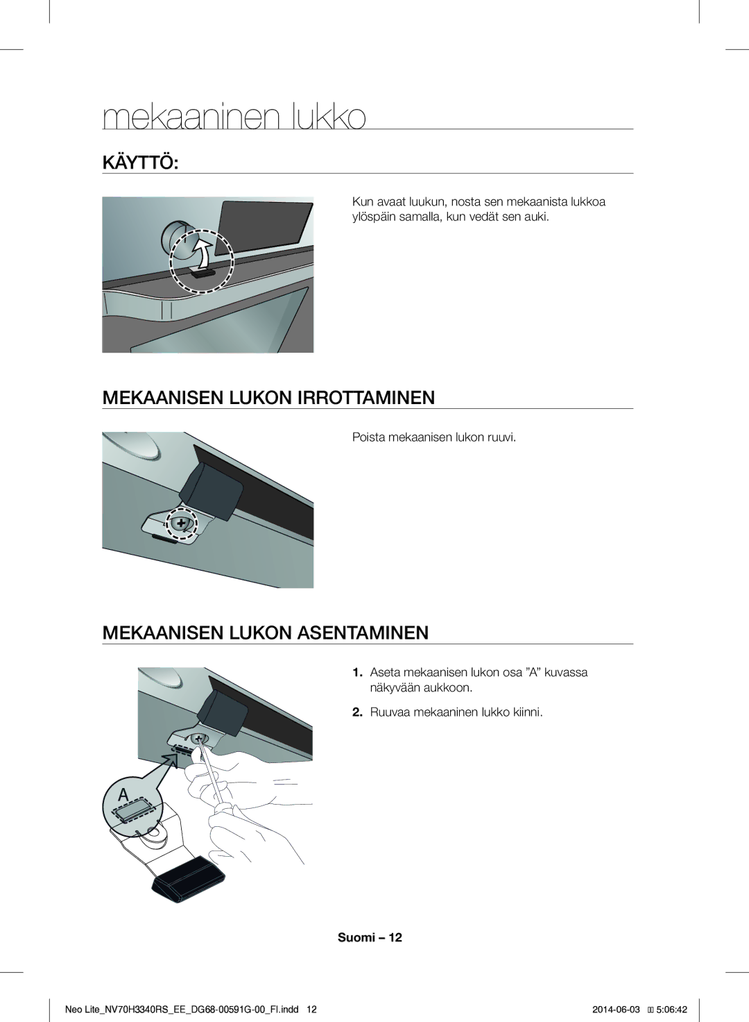 Samsung NV70H3340RS/EE manual Mekaaninen lukko, Käyttö, Mekaanisen Lukon Irrottaminen, Mekaanisen Lukon Asentaminen 