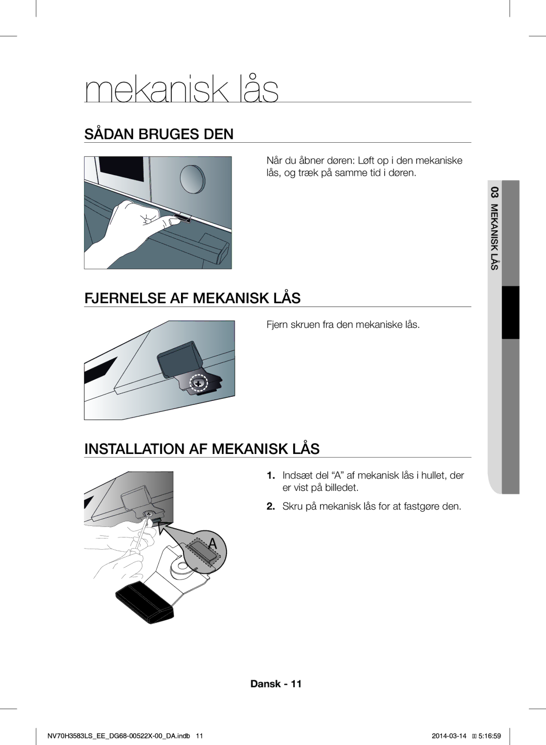 Samsung NV70H3583LS/EE manual Sådan Bruges DEN, Fjernelse AF Mekanisk LÅS, Installation AF Mekanisk LÅS 