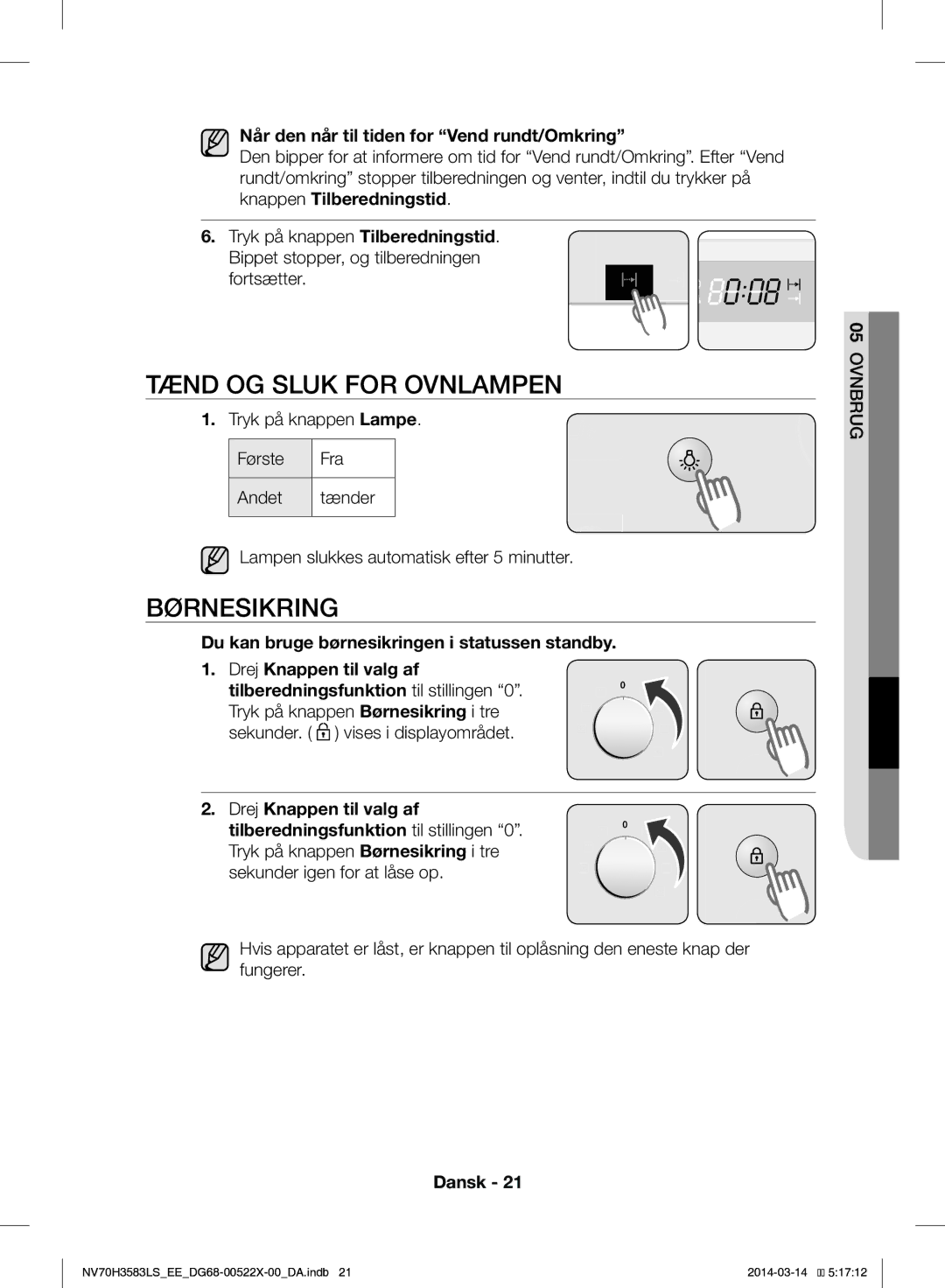 Samsung NV70H3583LS/EE manual Tænd OG Sluk for Ovnlampen, Børnesikring, Når den når til tiden for Vend rundt/Omkring 