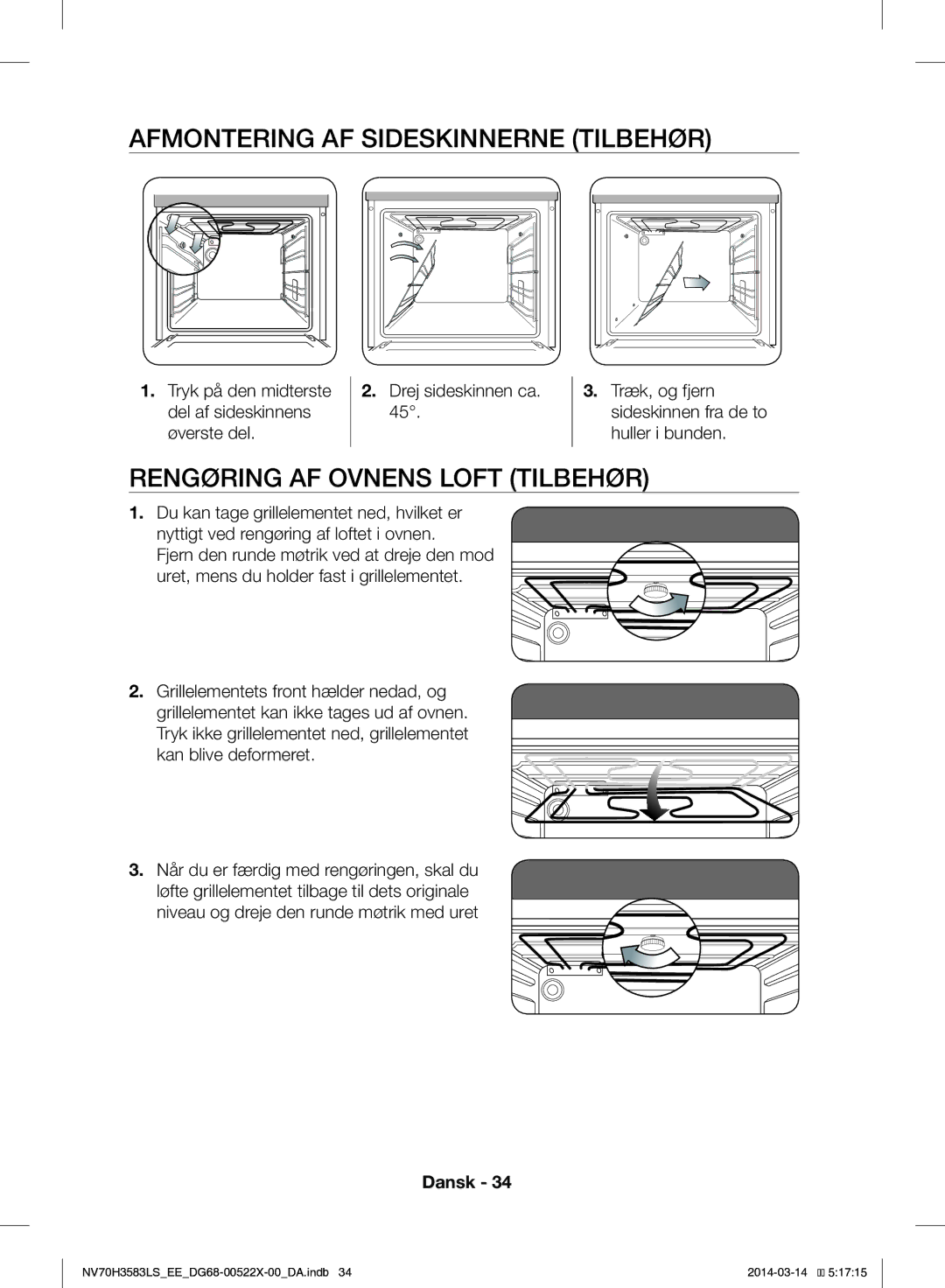 Samsung NV70H3583LS/EE manual Afmontering AF Sideskinnerne Tilbehør, Rengøring AF Ovnens Loft Tilbehør 