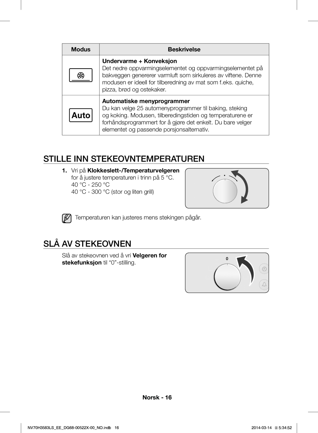 Samsung NV70H3583LS/EE manual Stille INN Stekeovntemperaturen, SLÅ AV Stekeovnen, Undervarme + Konveksjon 