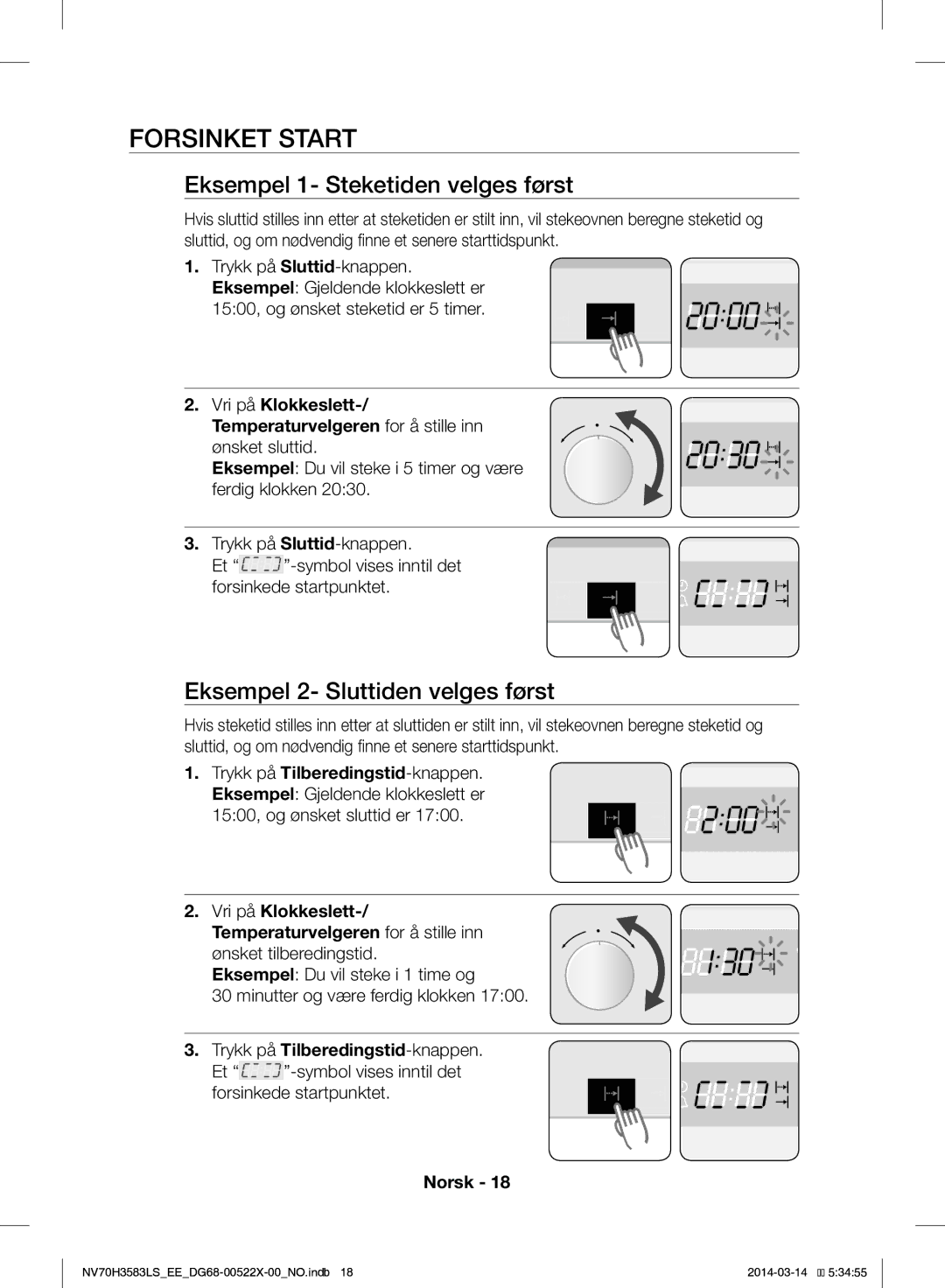 Samsung NV70H3583LS/EE manual Forsinket Start, Eksempel 1- Steketiden velges først, Eksempel 2- Sluttiden velges først 