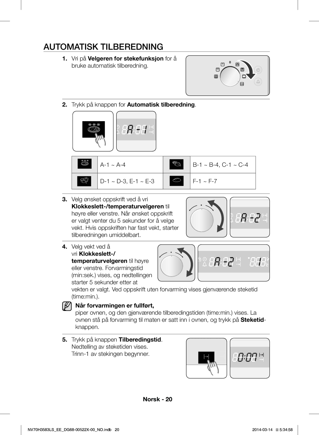 Samsung NV70H3583LS/EE manual Automatisk Tilberedning, Velg vekt ved å vri Klokkeslett, Når forvarmingen er fullført 