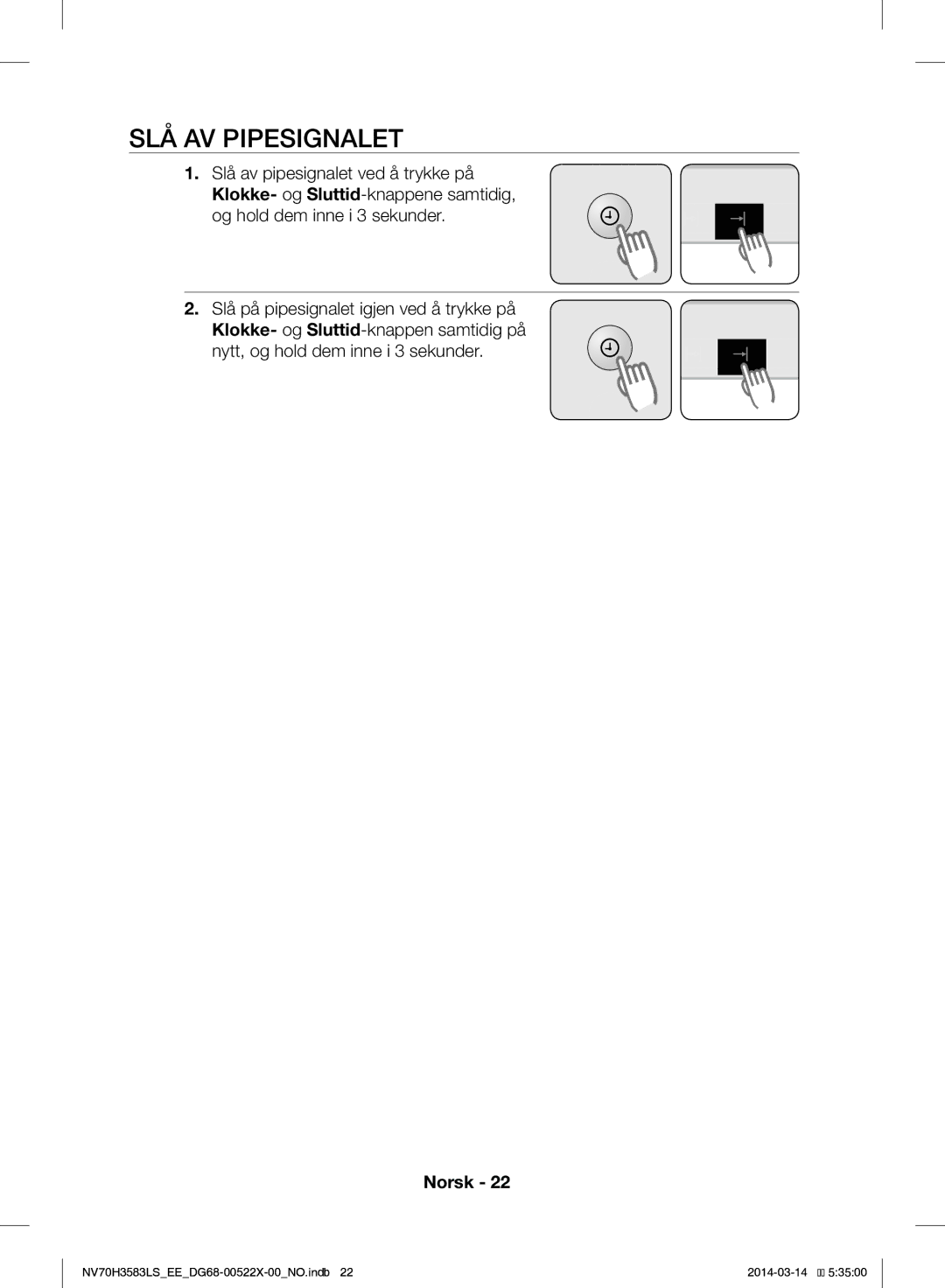 Samsung NV70H3583LS/EE manual SLÅ AV Pipesignalet 