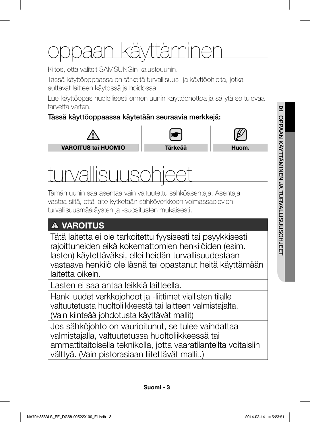 Samsung NV70H3583LS/EE manual Oppaan käyttäminen, Turvallisuusohjeet, Varoitus tai Huomio Tärkeää 