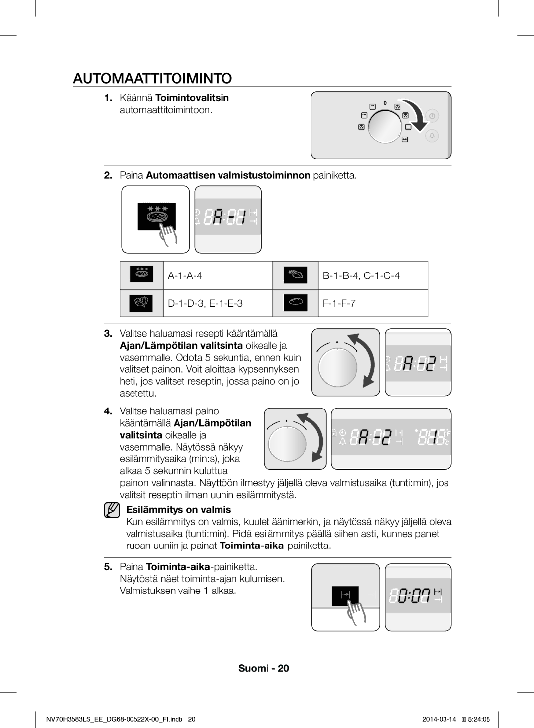 Samsung NV70H3583LS/EE Automaattitoiminto, Käännä Toimintovalitsin, Paina Automaattisen valmistustoiminnon painiketta 