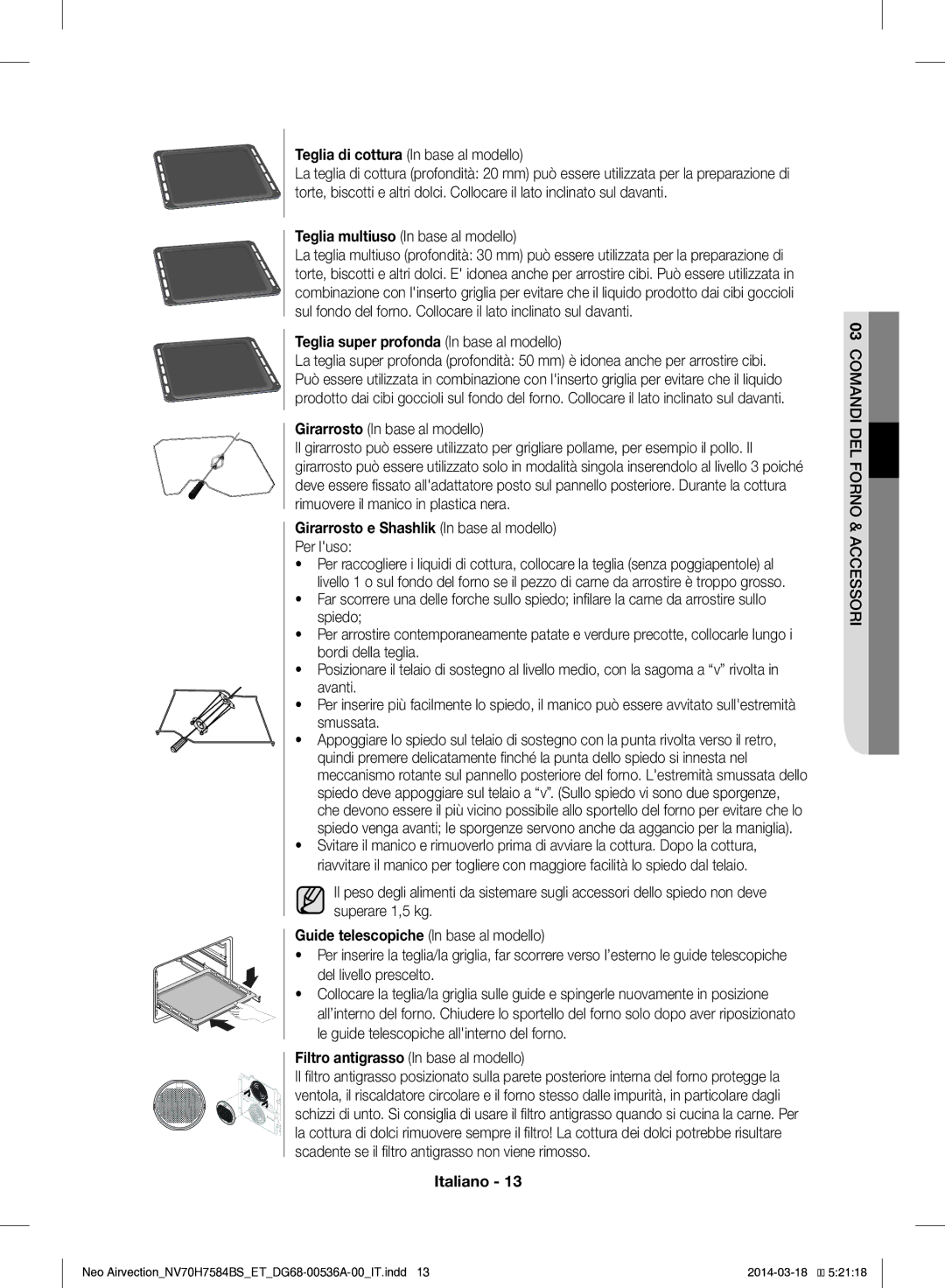 Samsung NV70H7584BS/ET manual Teglia super profonda In base al modello, Girarrosto e Shashlik In base al modello 