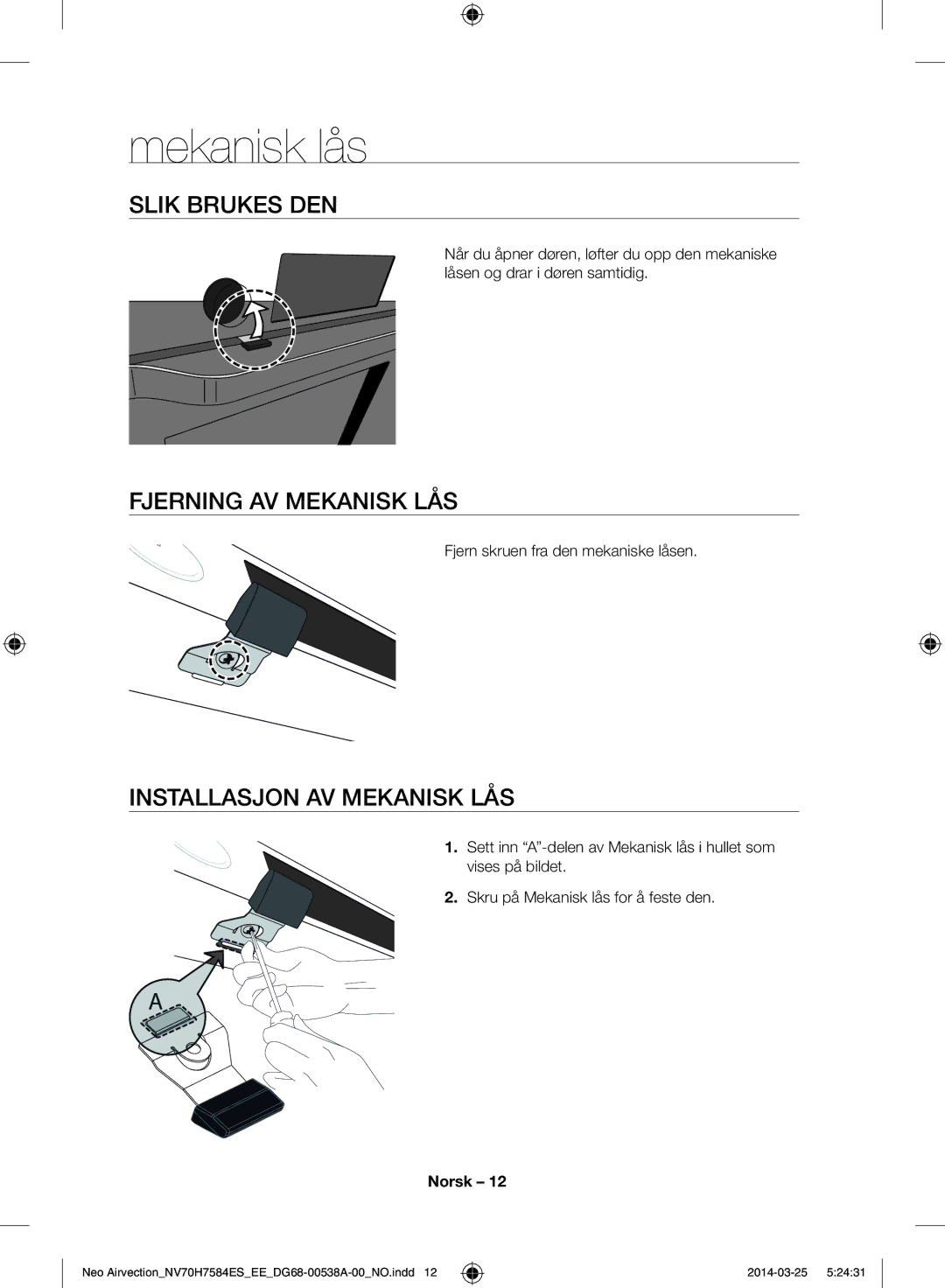 Samsung NV70H7584ES/EE manual Mekanisk lås, Slik brukes den, Fjerning av mekanisk lås, Installasjon av mekanisk lås 