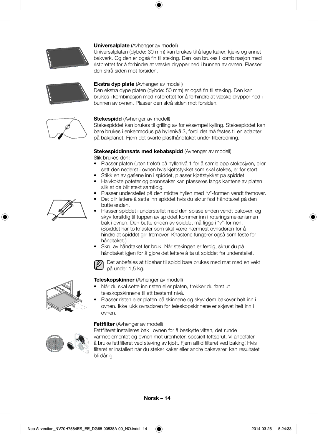 Samsung NV70H7584ES/EE manual Stekespiddinnsats med kebabspidd Avhenger av modell, Slik brukes den 