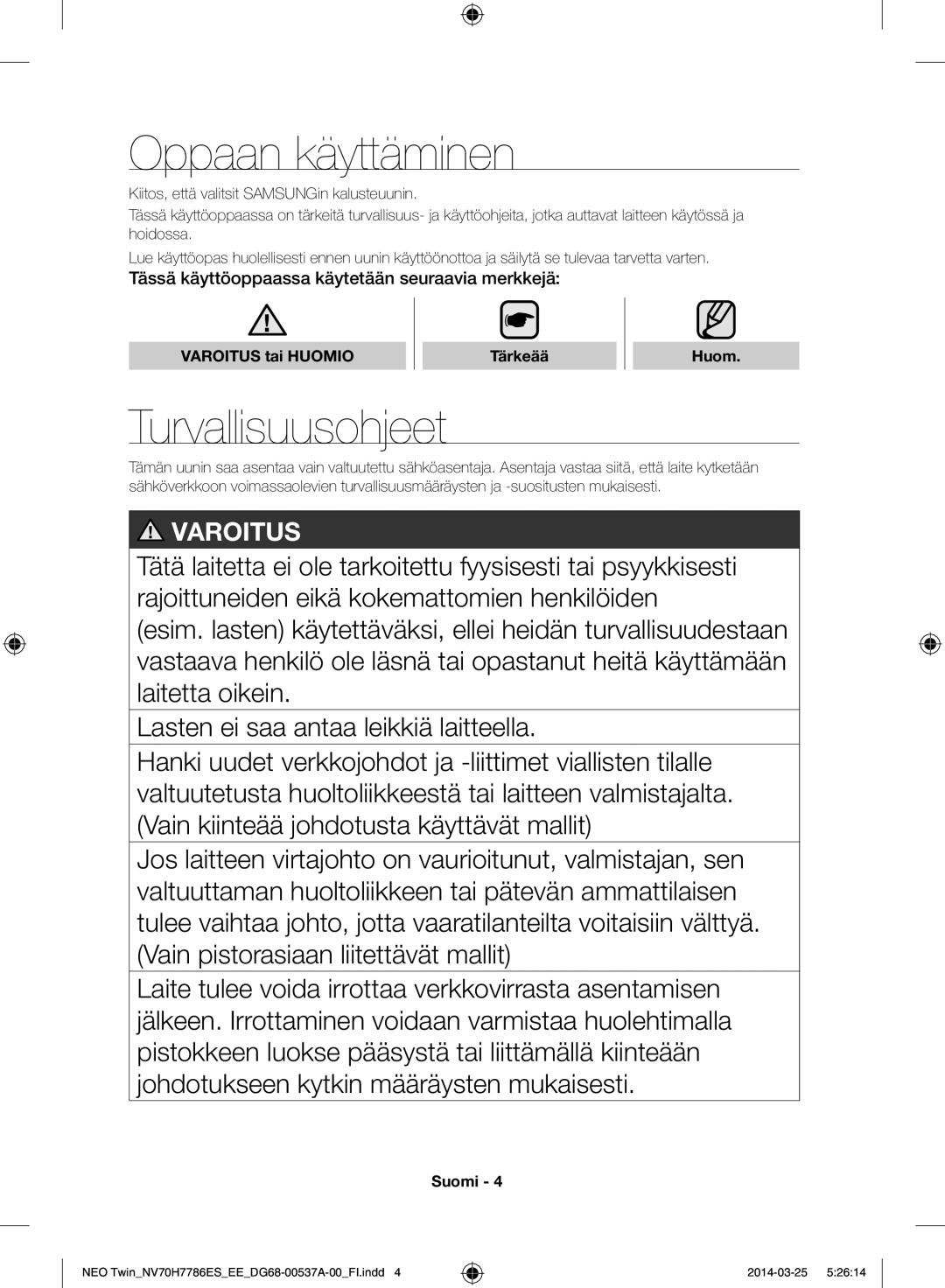 Samsung NV70H7786ES/EE manual Oppaan käyttäminen, Turvallisuusohjeet, Varoitus tai Huomio Tärkeää 