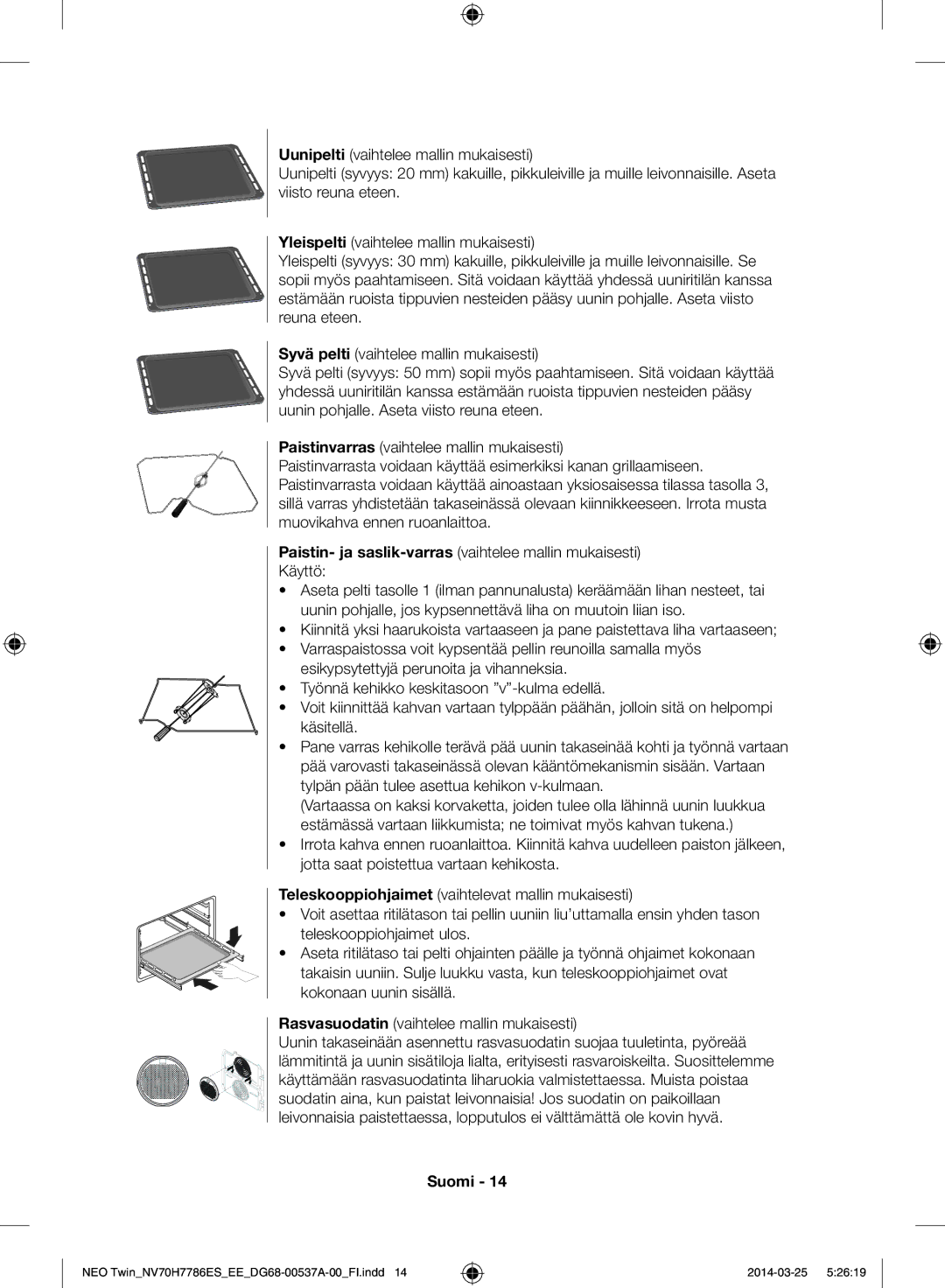 Samsung NV70H7786ES/EE manual Paistin- ja saslik-varras vaihtelee mallin mukaisesti Käyttö 