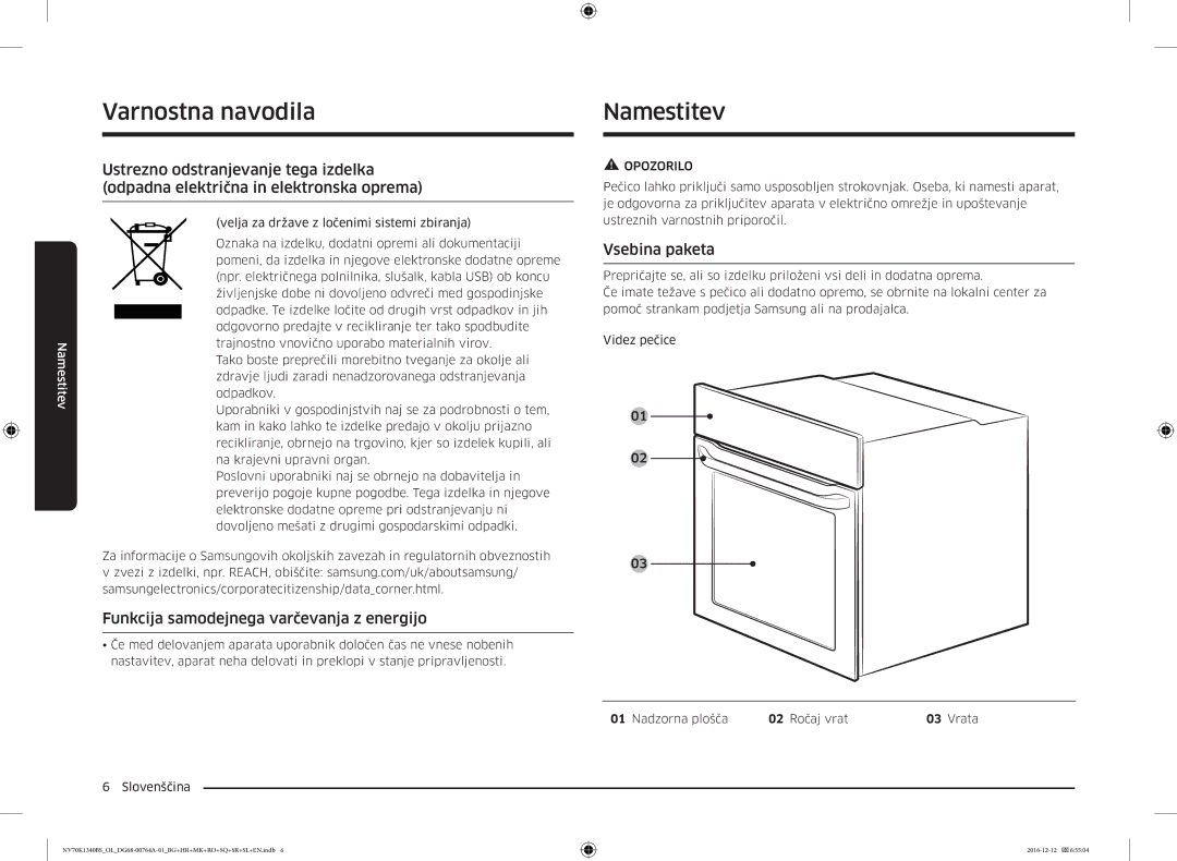 Samsung NV70K1340BB/EO, NV70K1340BB/OL manual Namestitev, Funkcija samodejnega varčevanja z energijo, Vsebina paketa 