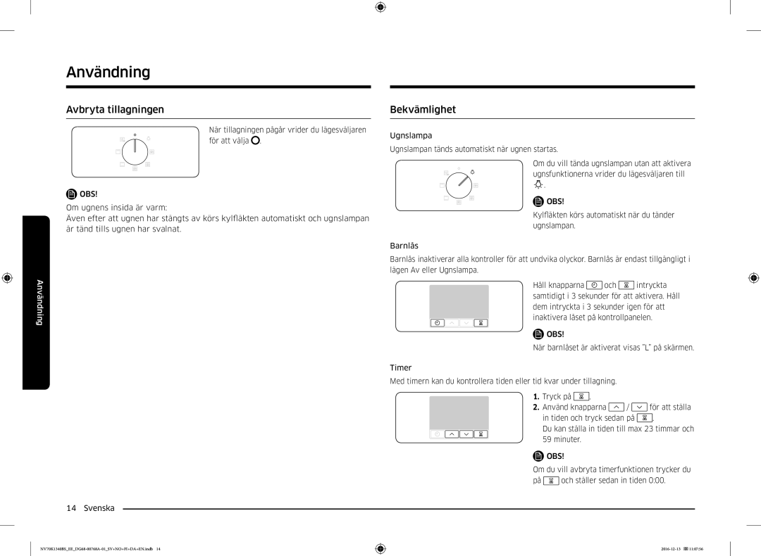 Samsung NV70K1340BS/EE, NV70K1340BW/EE manual Avbryta tillagningen, Bekvämlighet 