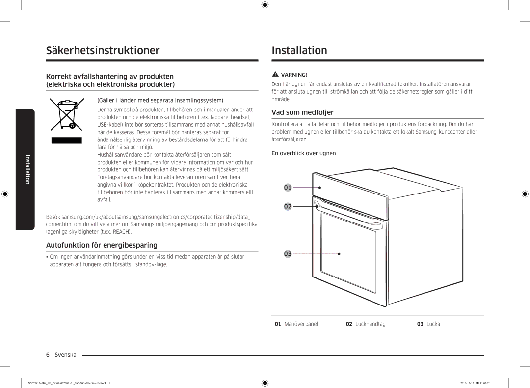 Samsung NV70K1340BS/EE, NV70K1340BW/EE manual Installation, Autofunktion för energibesparing, Vad som medföljer 