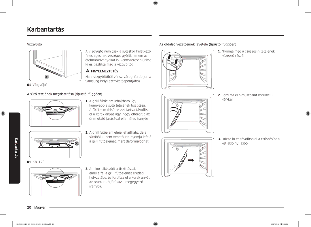 Samsung NV70K1340BS/OL, NV70K1340BB/EO manual Ha a vízgyűjtőből víz szivárog, forduljon a 